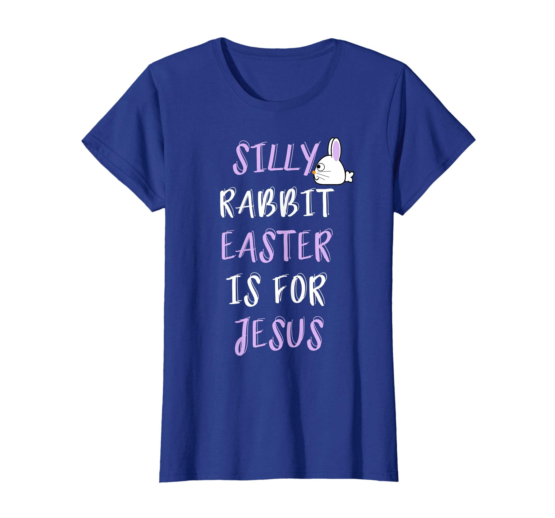 Silly Rabbit Easter Is For Jesus T-Shirt