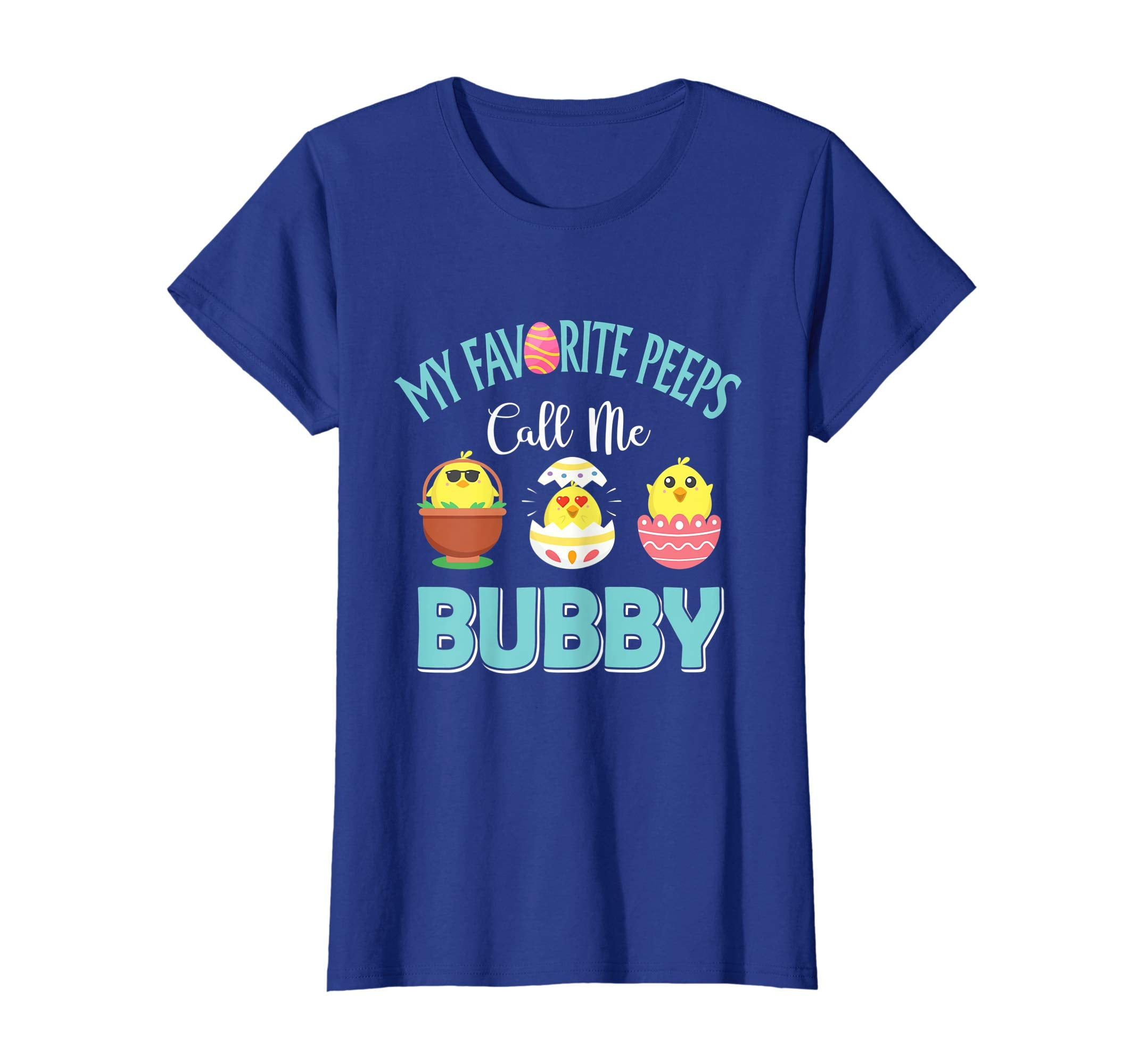 My Favorite Peeps Chicks Call Me Bubby Easter Shirt