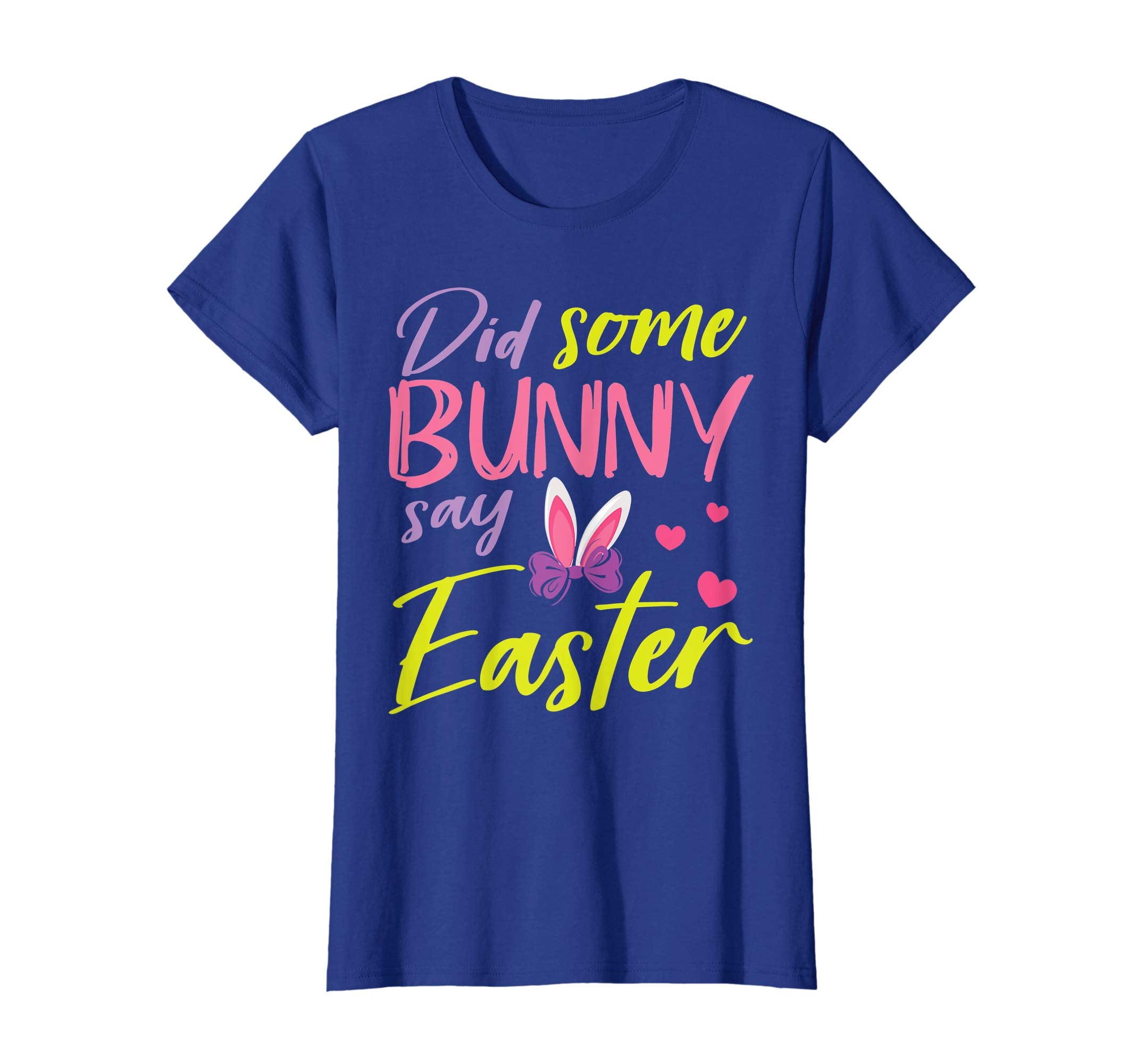 Did Some Bunny Say Easter Hearts Happy Easter Day Shirt