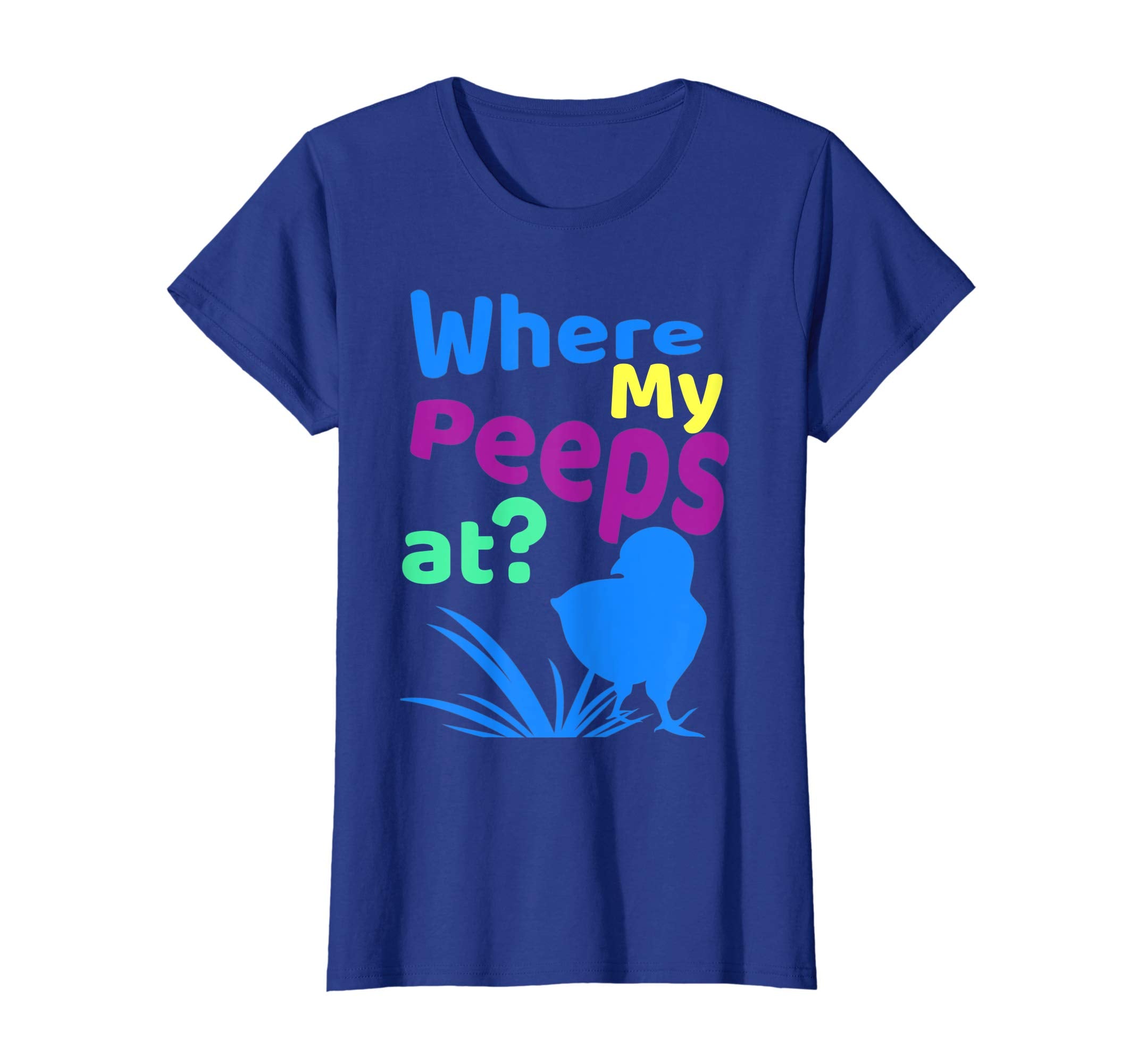 Where My Peeps At Funny Chicks Easter Gift T Shirt