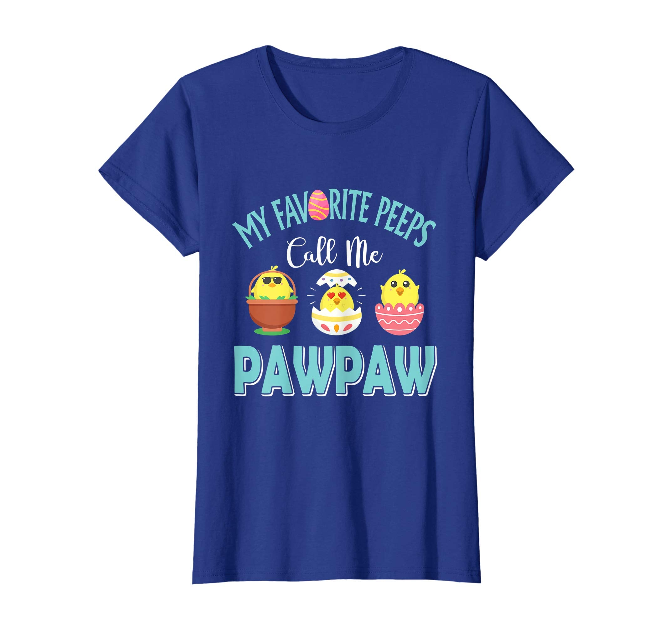 My Favorite Peeps Chicks Call Me Pawpaw Easter Shirt