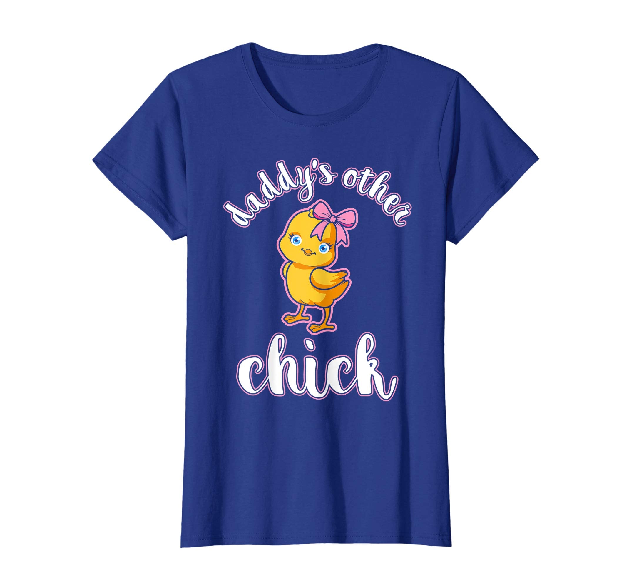 Daddys Other Chick Easter Bunny Sunday Egg Hunt Hiding Shirt