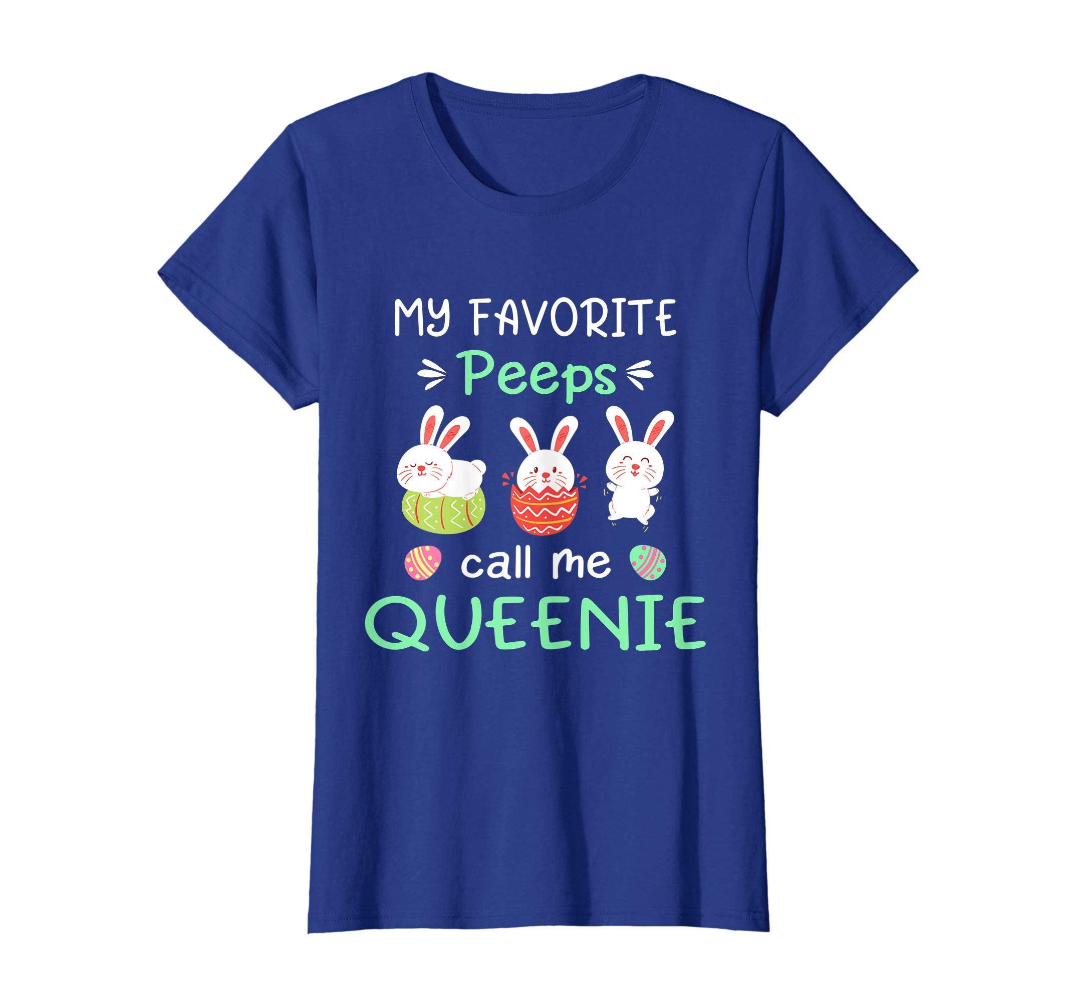 My Favorite Peeps Call Me Queenie Shirt Happy Easter Day