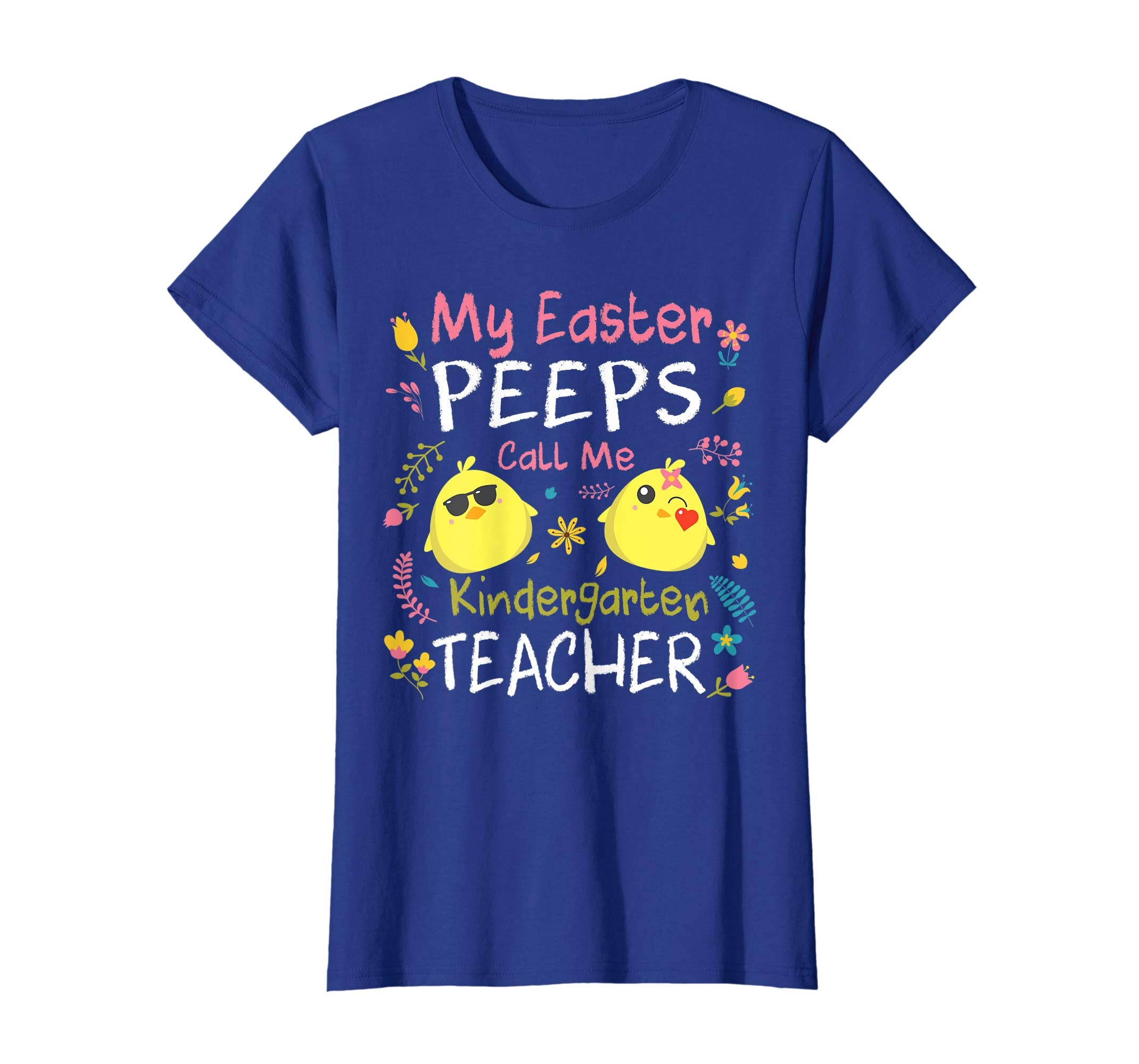 My Easter Peeps Chicks Call Me Kindergarten Teacher Shirt