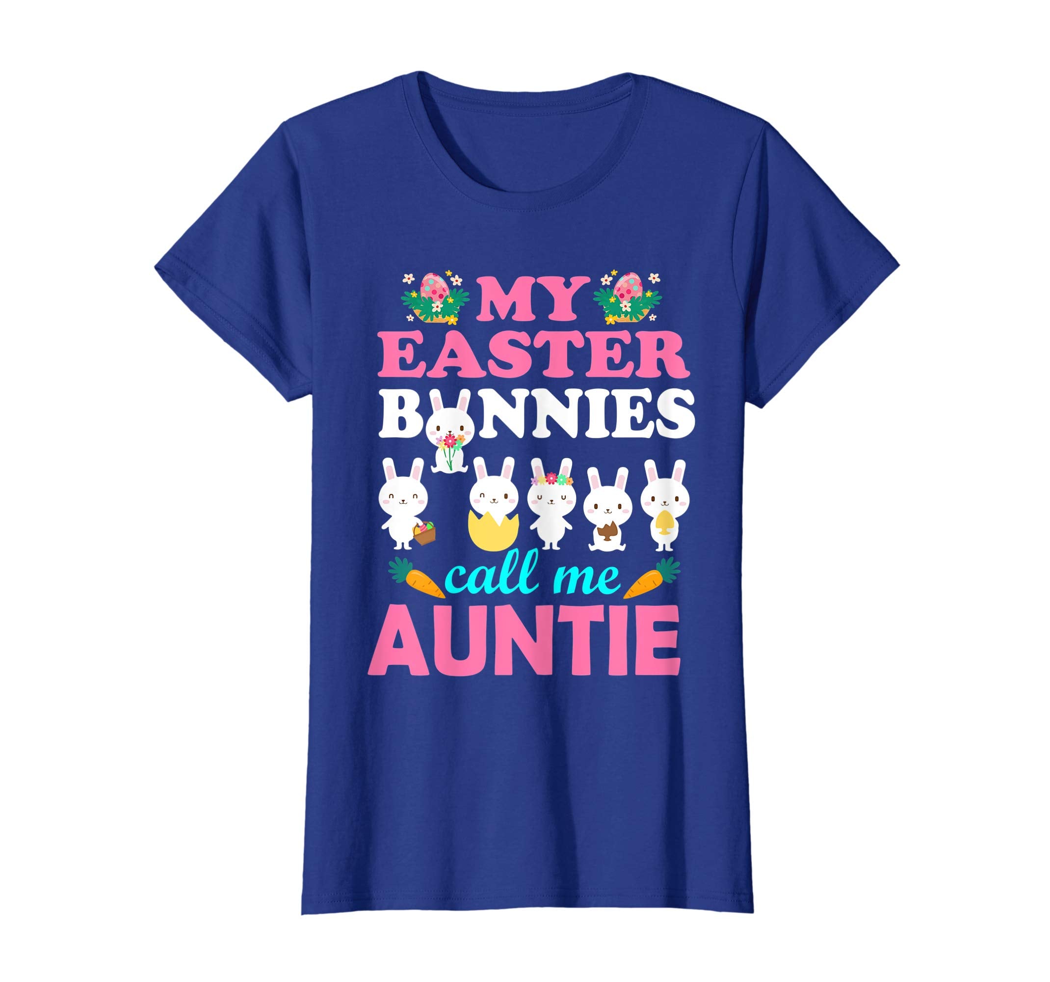 My Easter Bunnies Call Me Auntie Easter Eggs Carrot Shirt