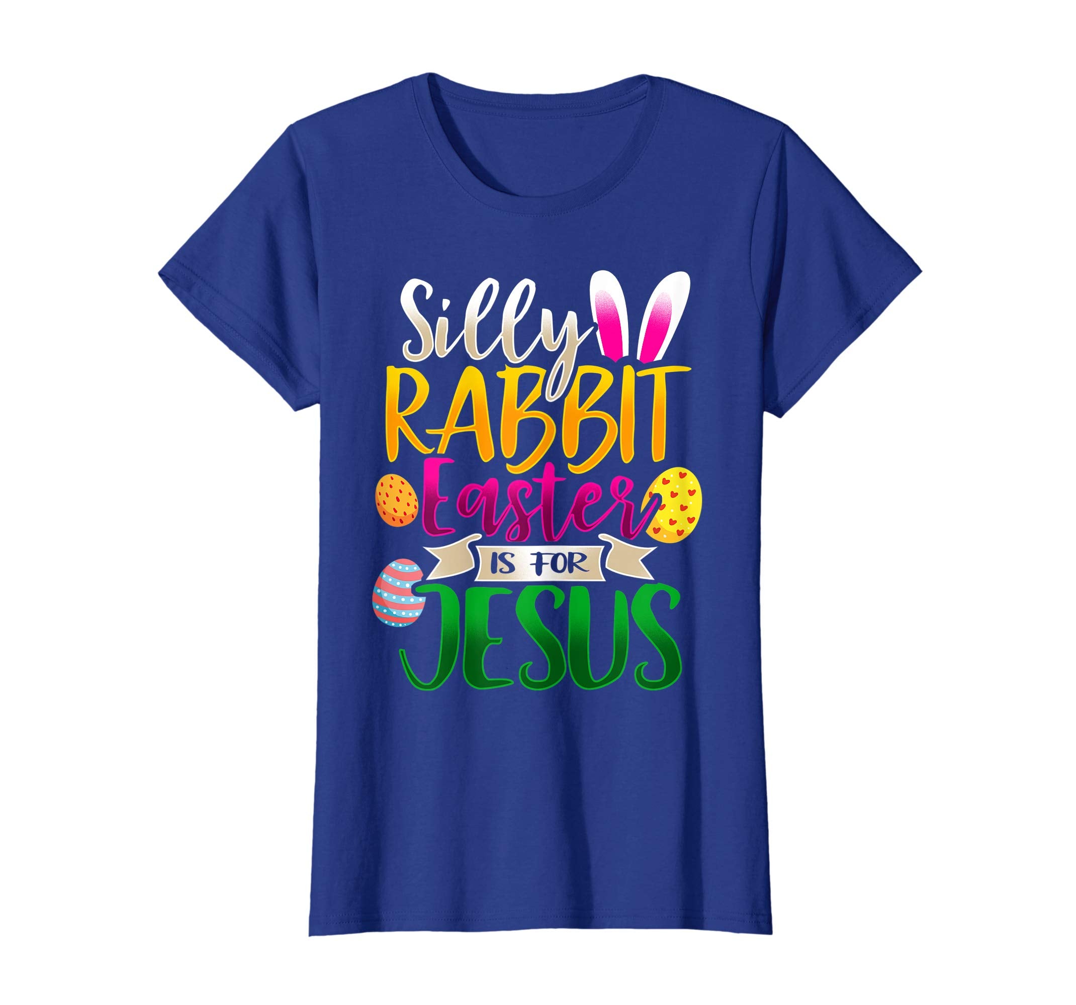 Silly Rabbit Easter is for Jesus Christian T-Shirt