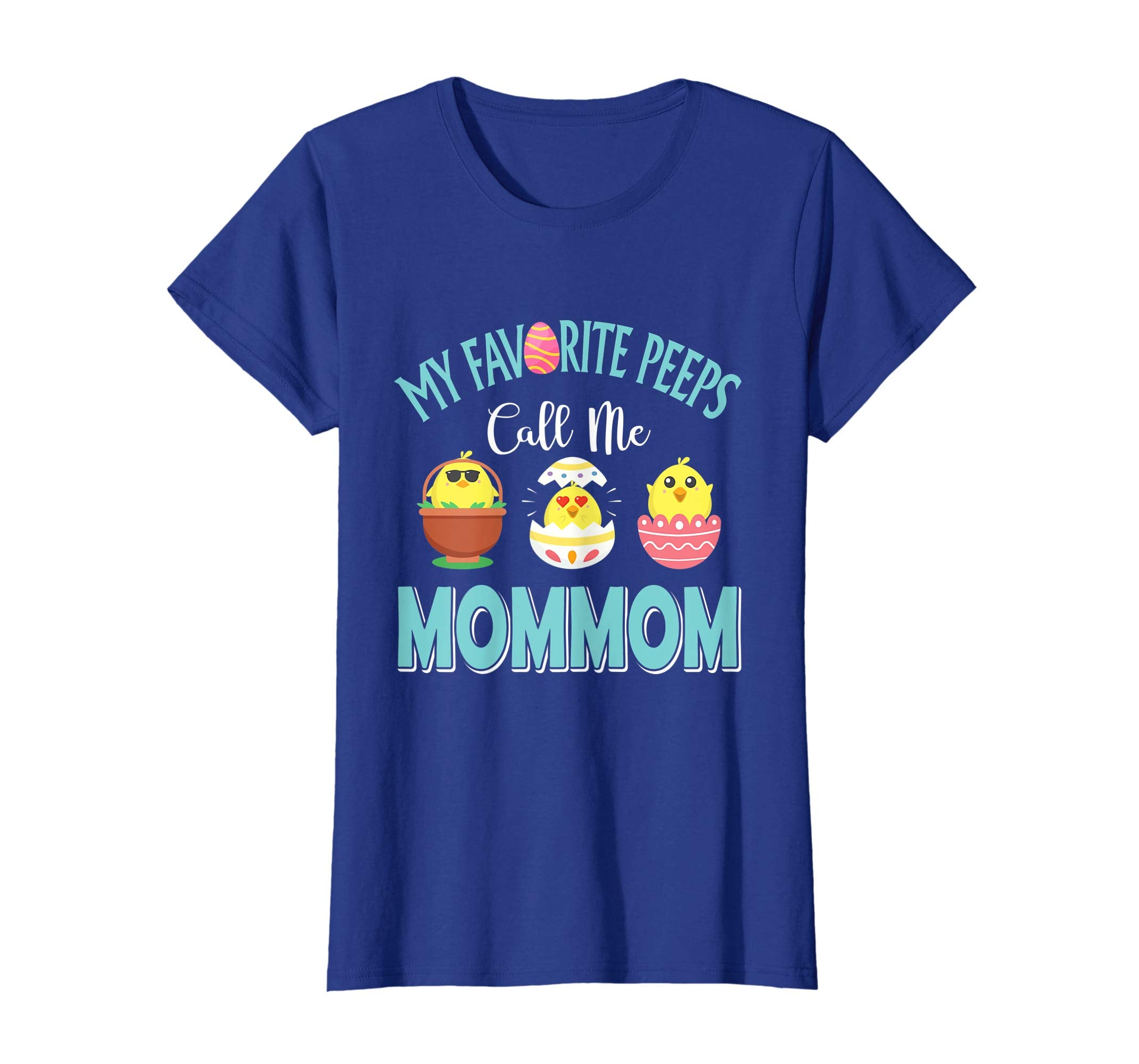My Favorite Peeps Chicks Call Me Mommom Easter Shirt