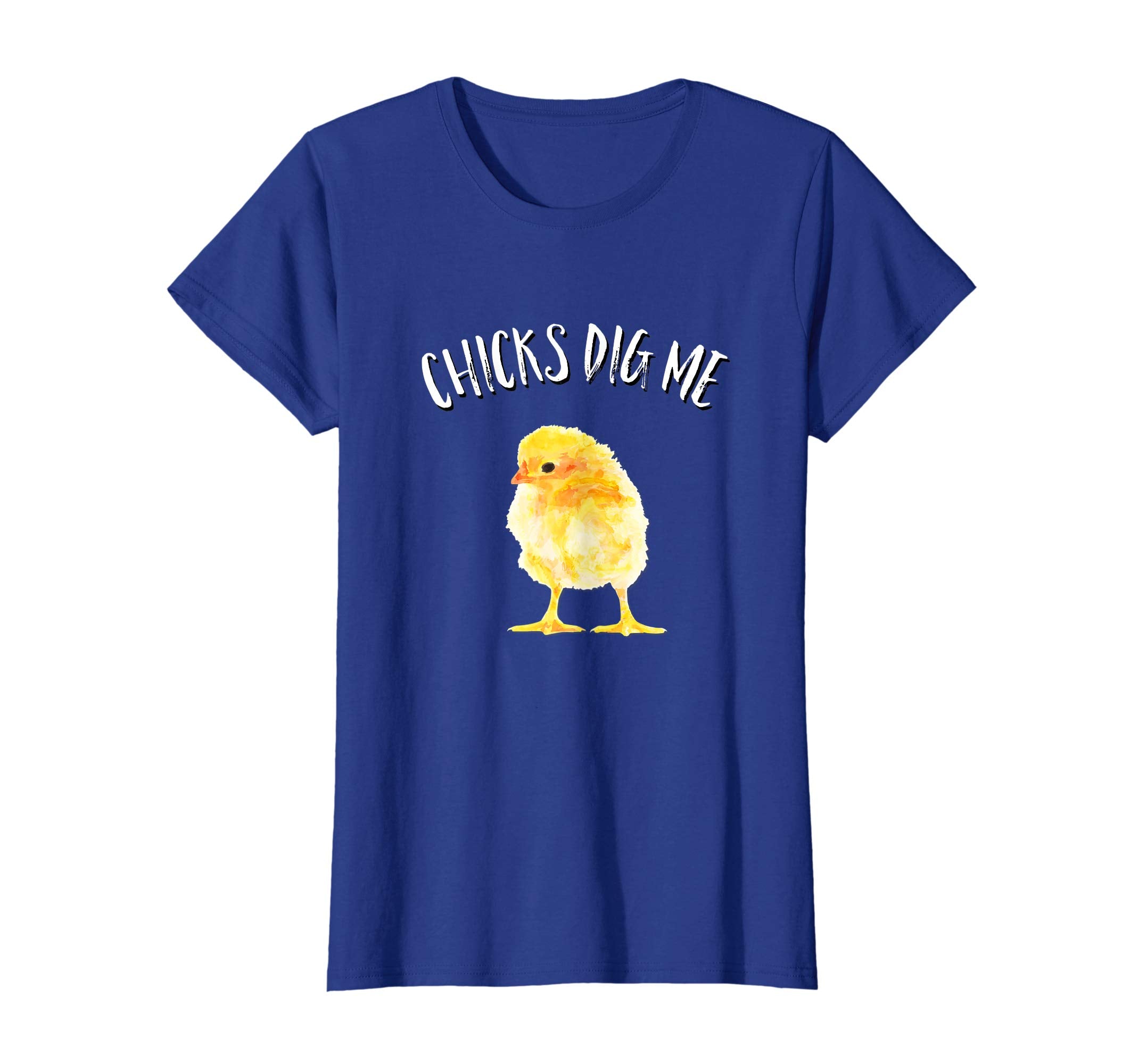 Chicks Dig Me Happy Easter T Shirt