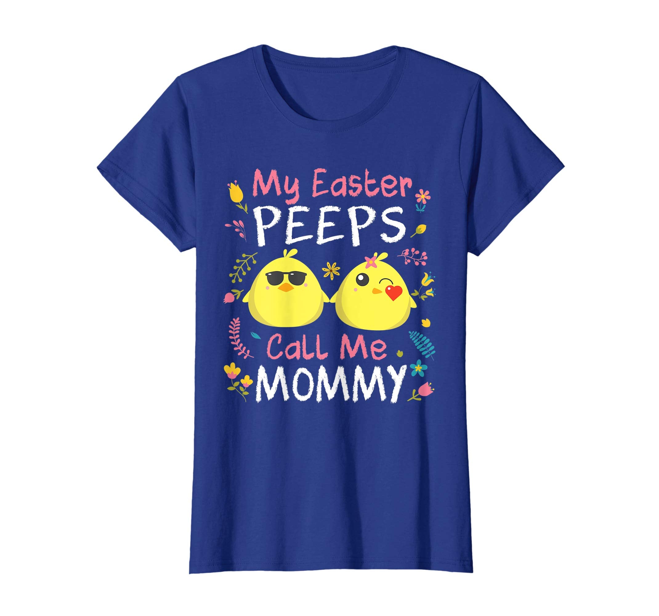 My Easter Peeps Chicks Call Me Mommy Happy Easter Shirt