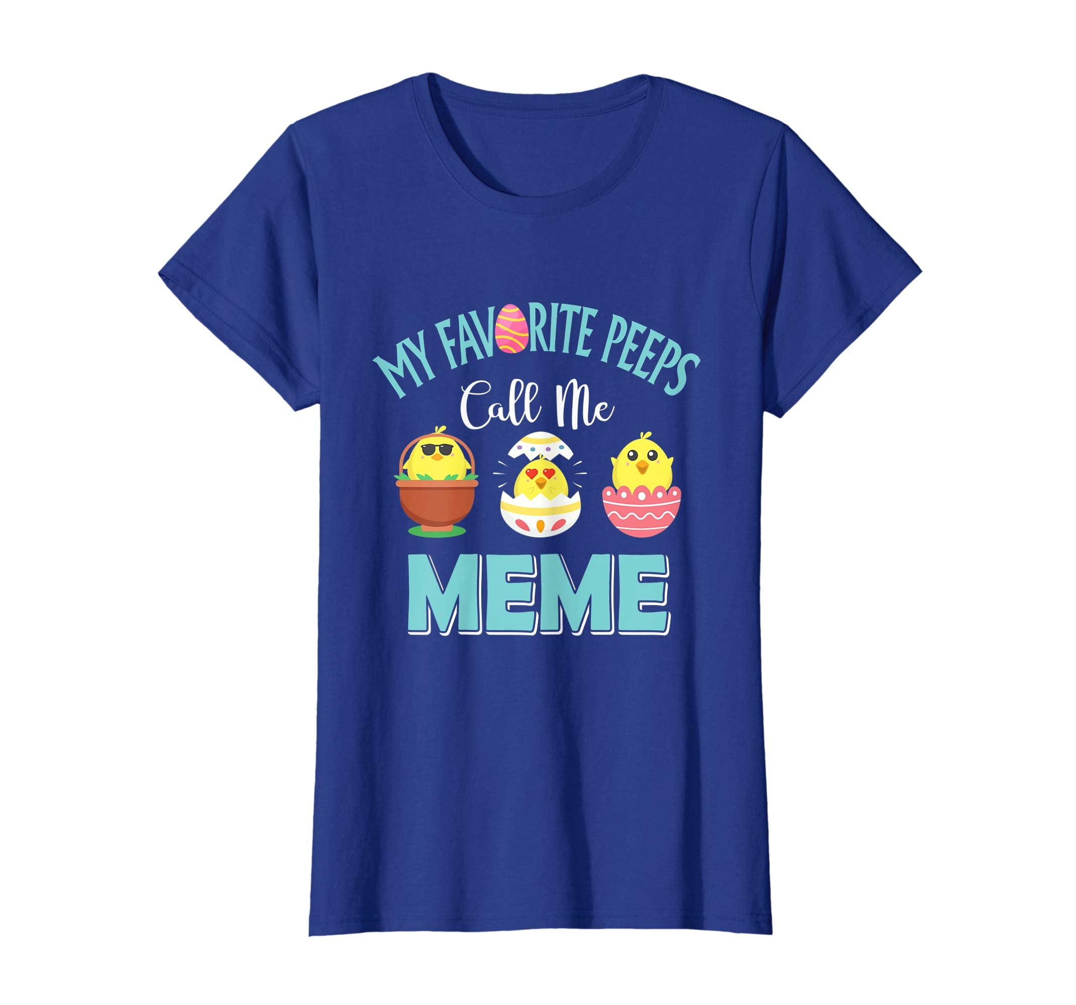 My Favorite Peeps Chicks Call Me Meme Easter Shirt