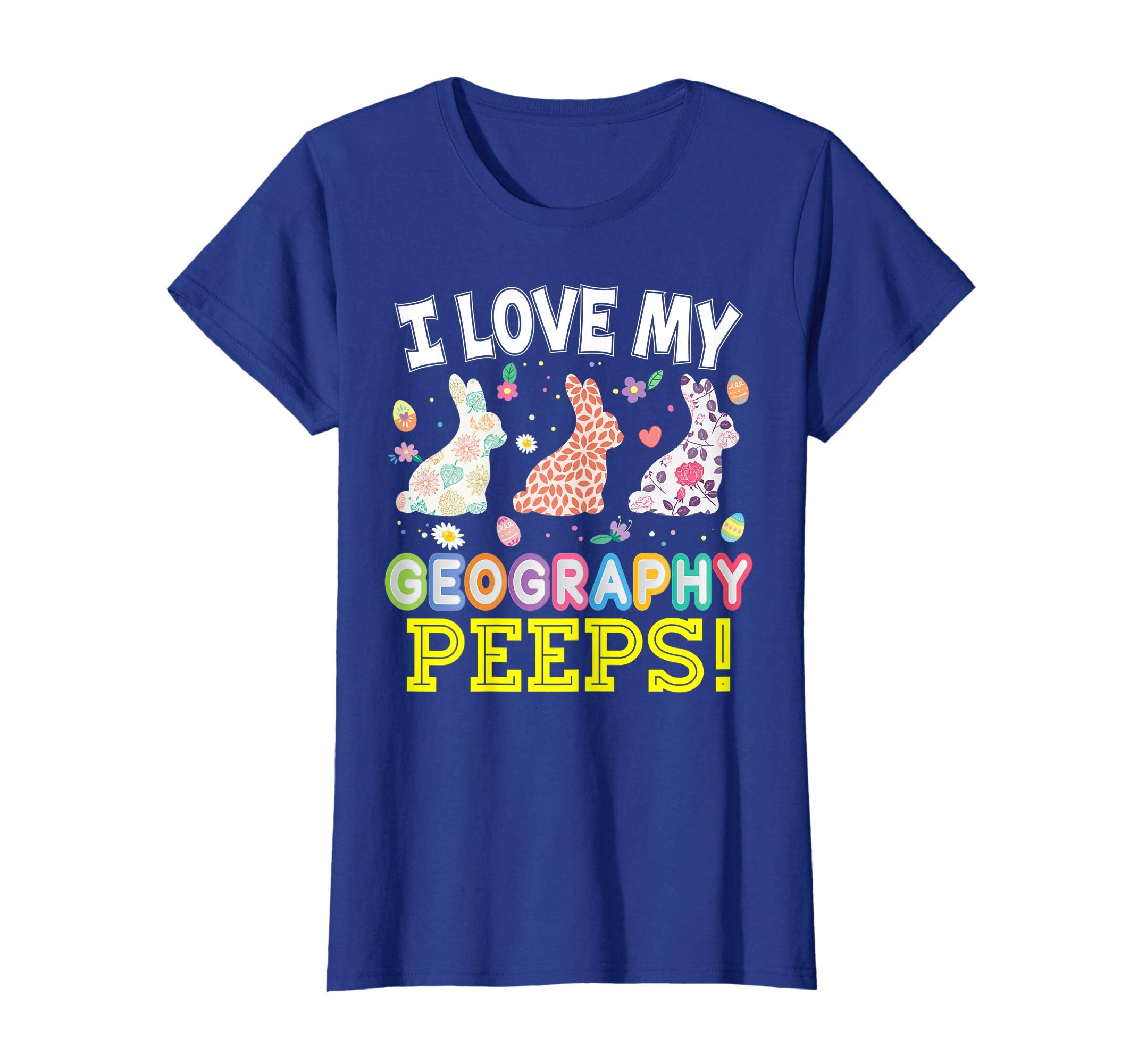 I Love My Geography Peeps Teacher Easter Bunnies T-Shirt