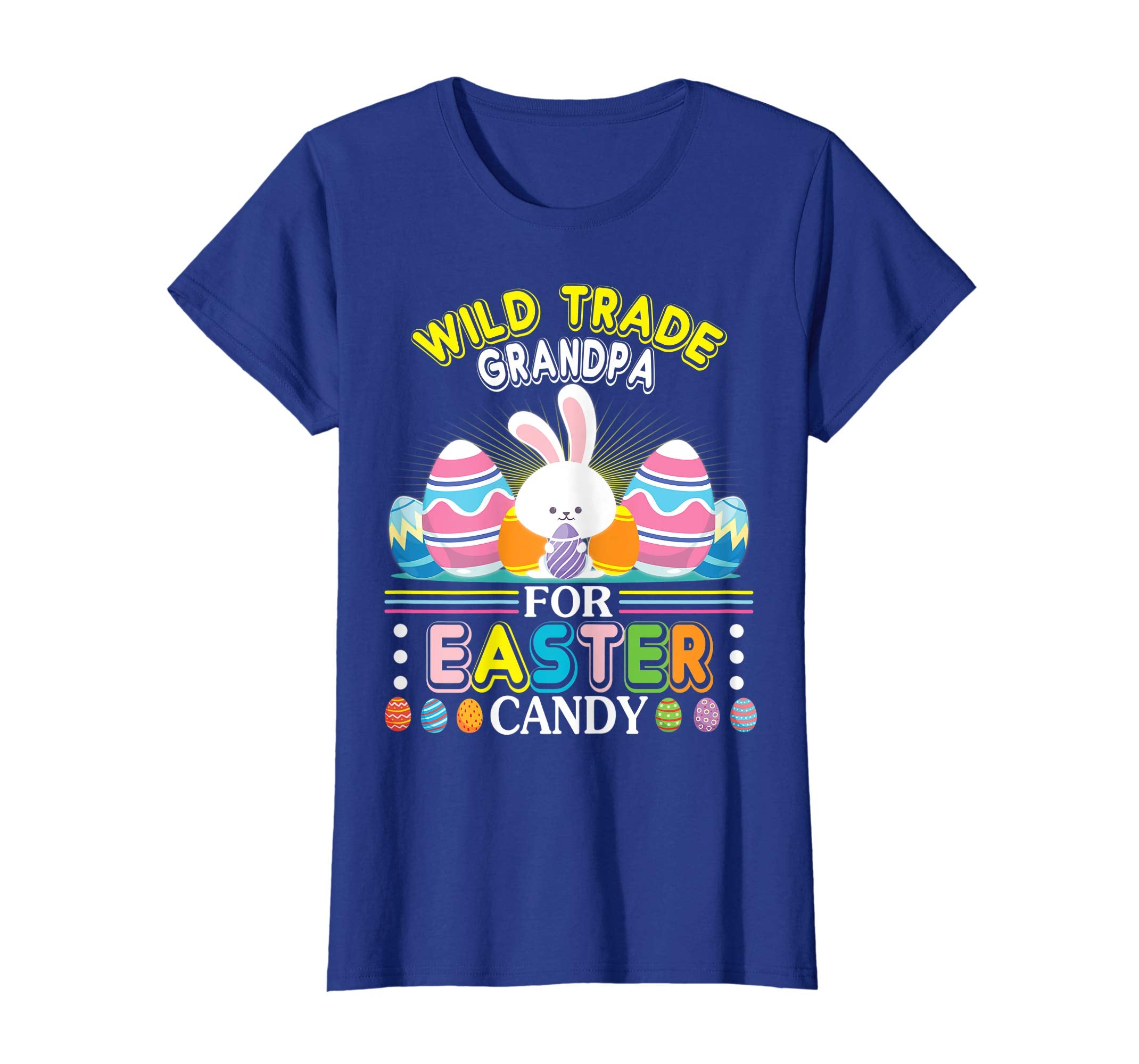 Bunny &amp; Easter Egg Will Trade Grandpa For Easter Candy Shirt
