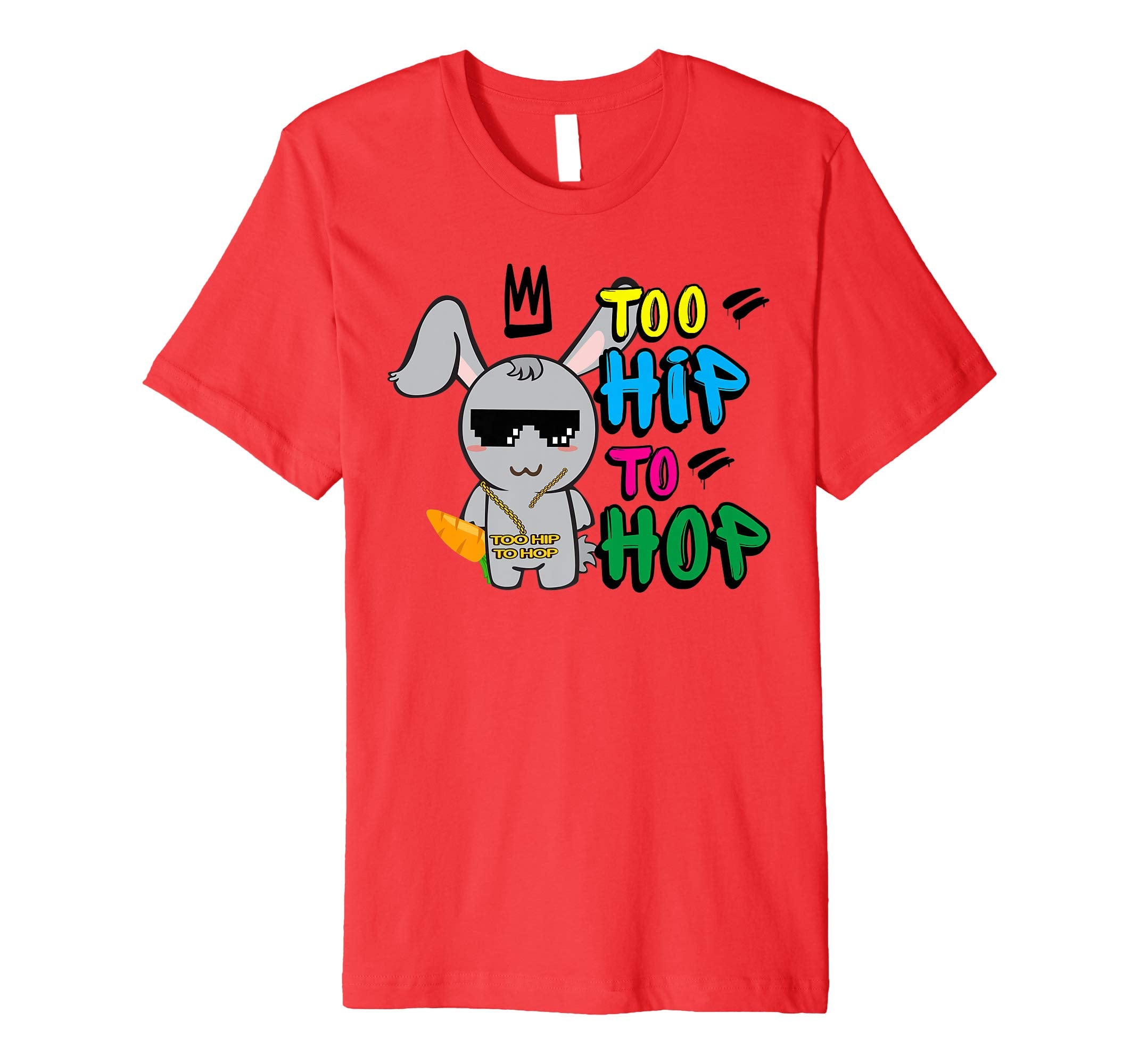 Too Hip To Hop Shirt | Funny Easter Bunny Dance Costume