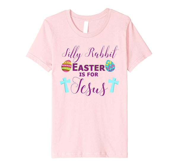 Silly Rabbit T-Shirt Easter is For Jesus Religious Shirt