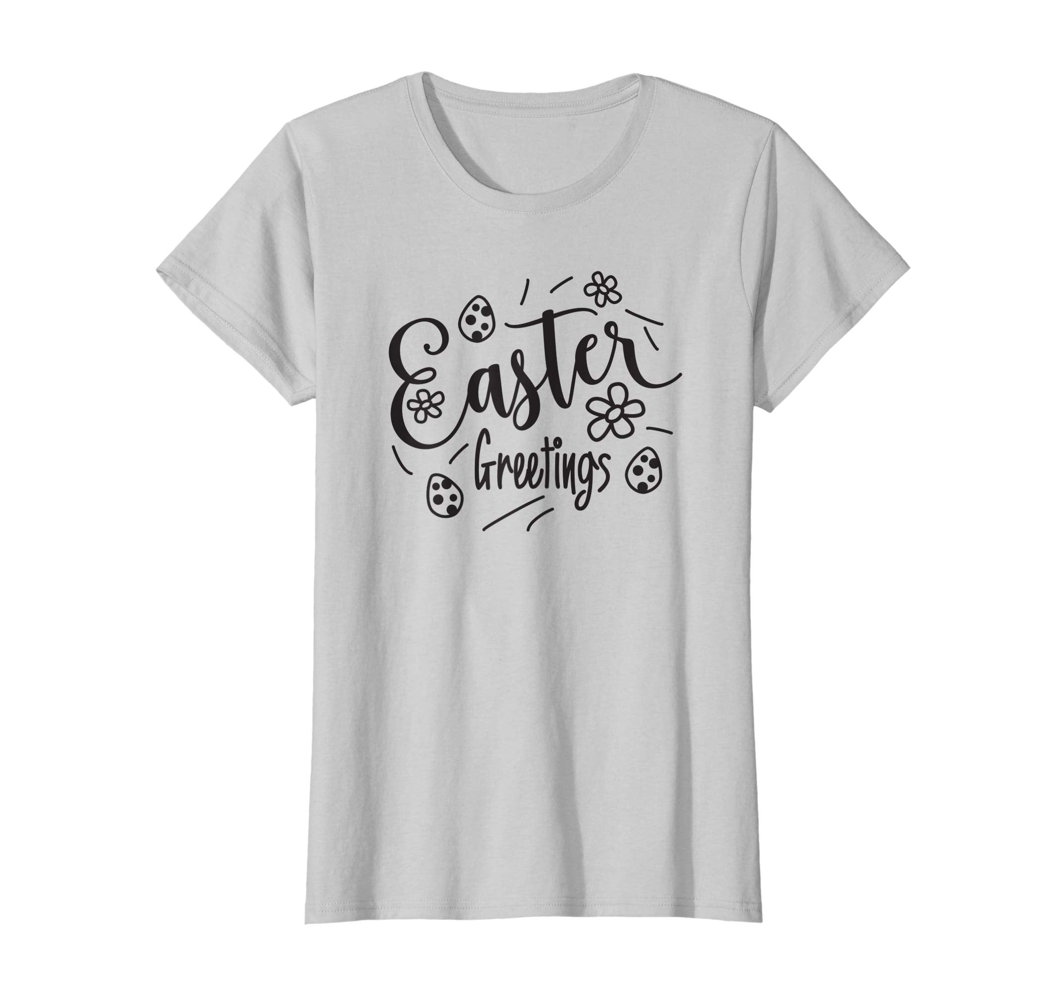 Easter Greetings T-shirt Funny Holiday Greeting Family Gift