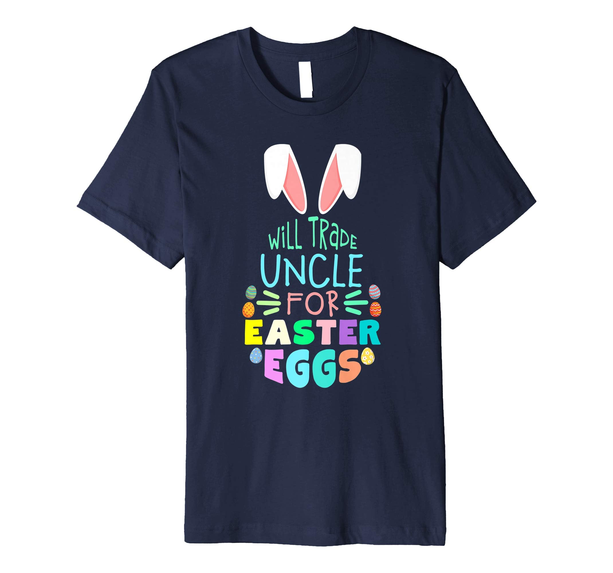 Will Trade Uncle For Eggs Happy Easter Boys Girls T Shirt