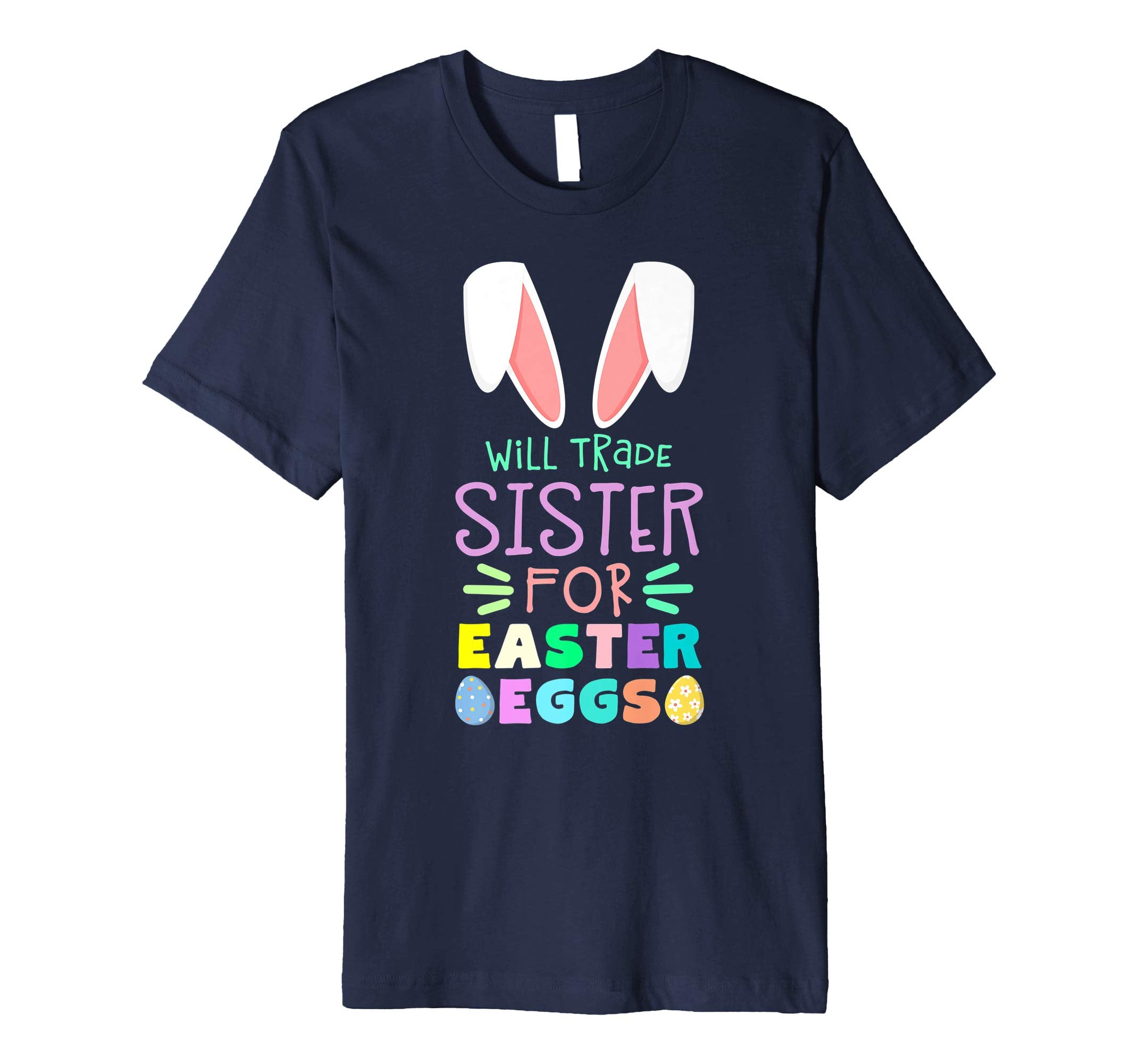 Will Trade Sister For Eggs Happy Easter Boys Girls T Shirt