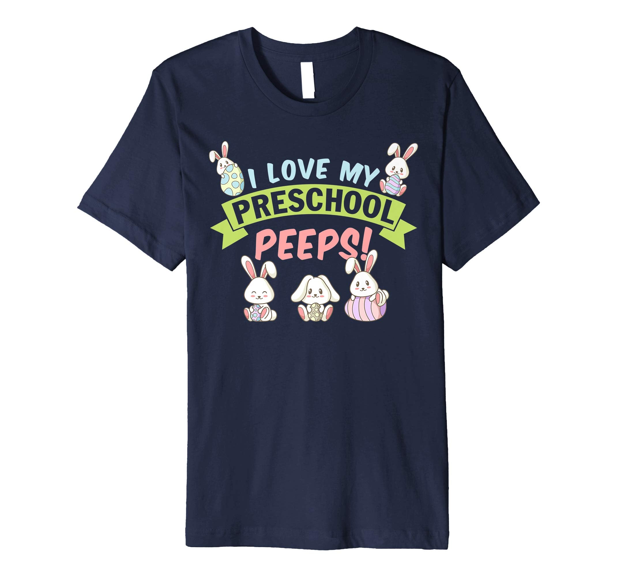 I Love My Preschool Peeps Bunnies Easter Teacher Shirt