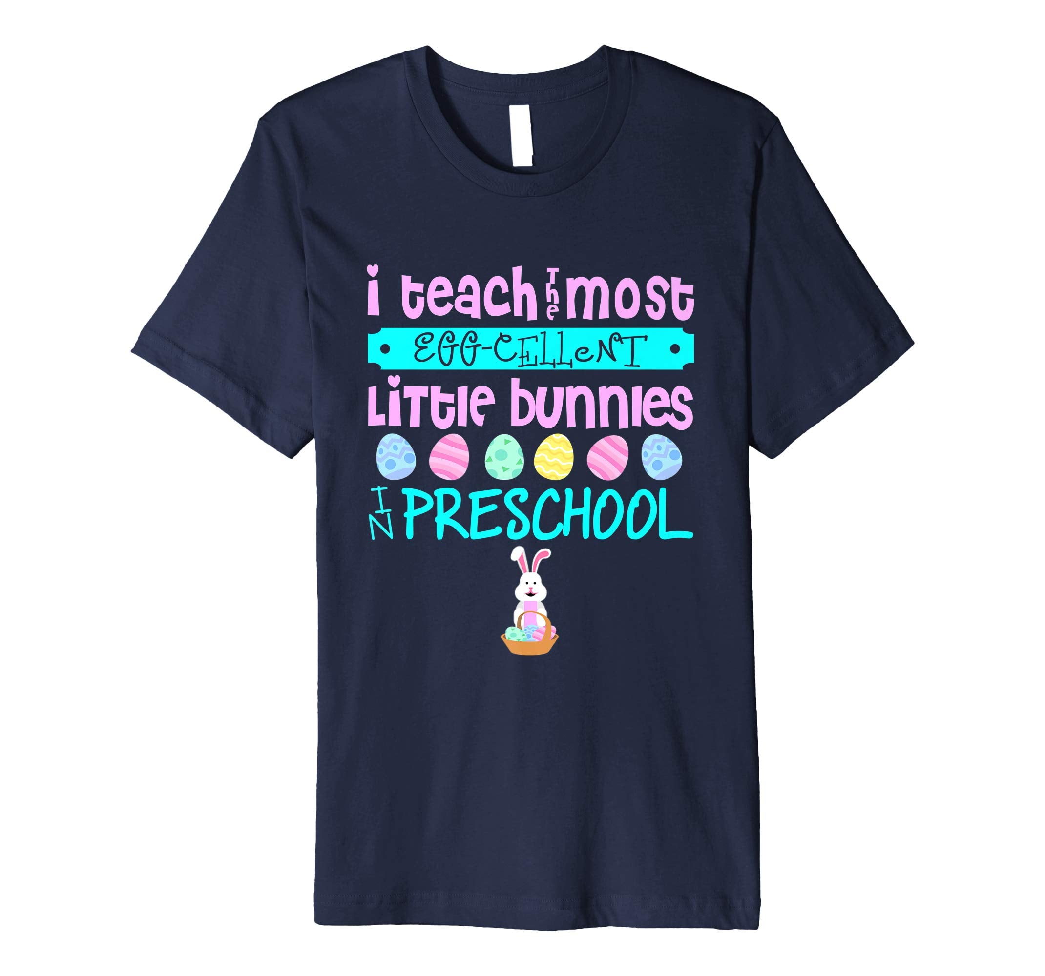 Easter Egg Shirt - Preschool Teachers Bunny Gift