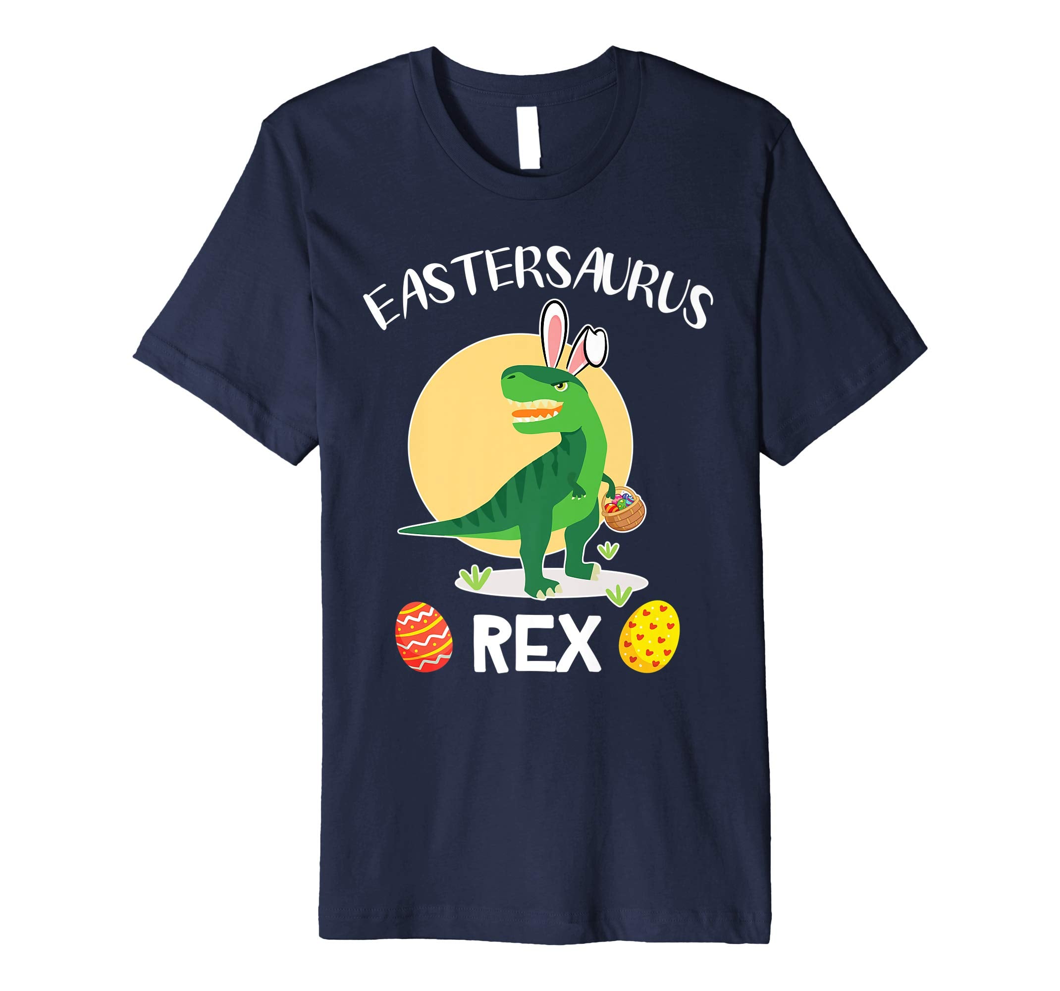 Dinosaur T-rex Bunny Easter Eggs Eastersaurus Rex Shirt
