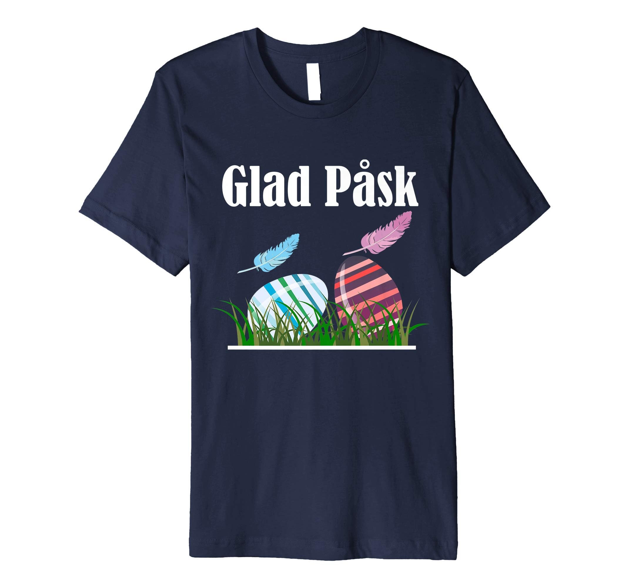Glad Pask Happy Easter - Swedish Easter Shirt