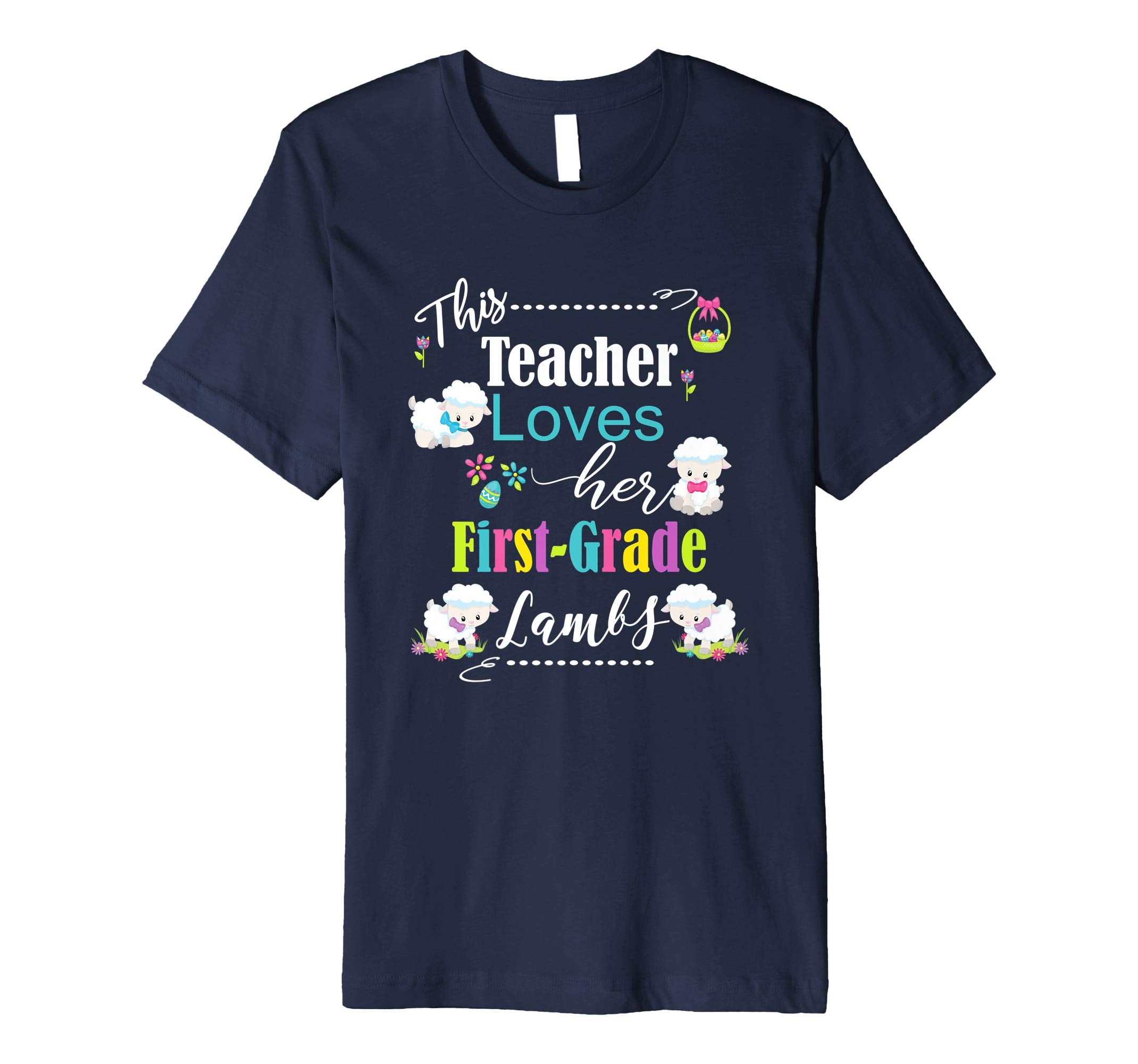 First Grade Easter Teacher Shirt Cute Love My Lambs Tee