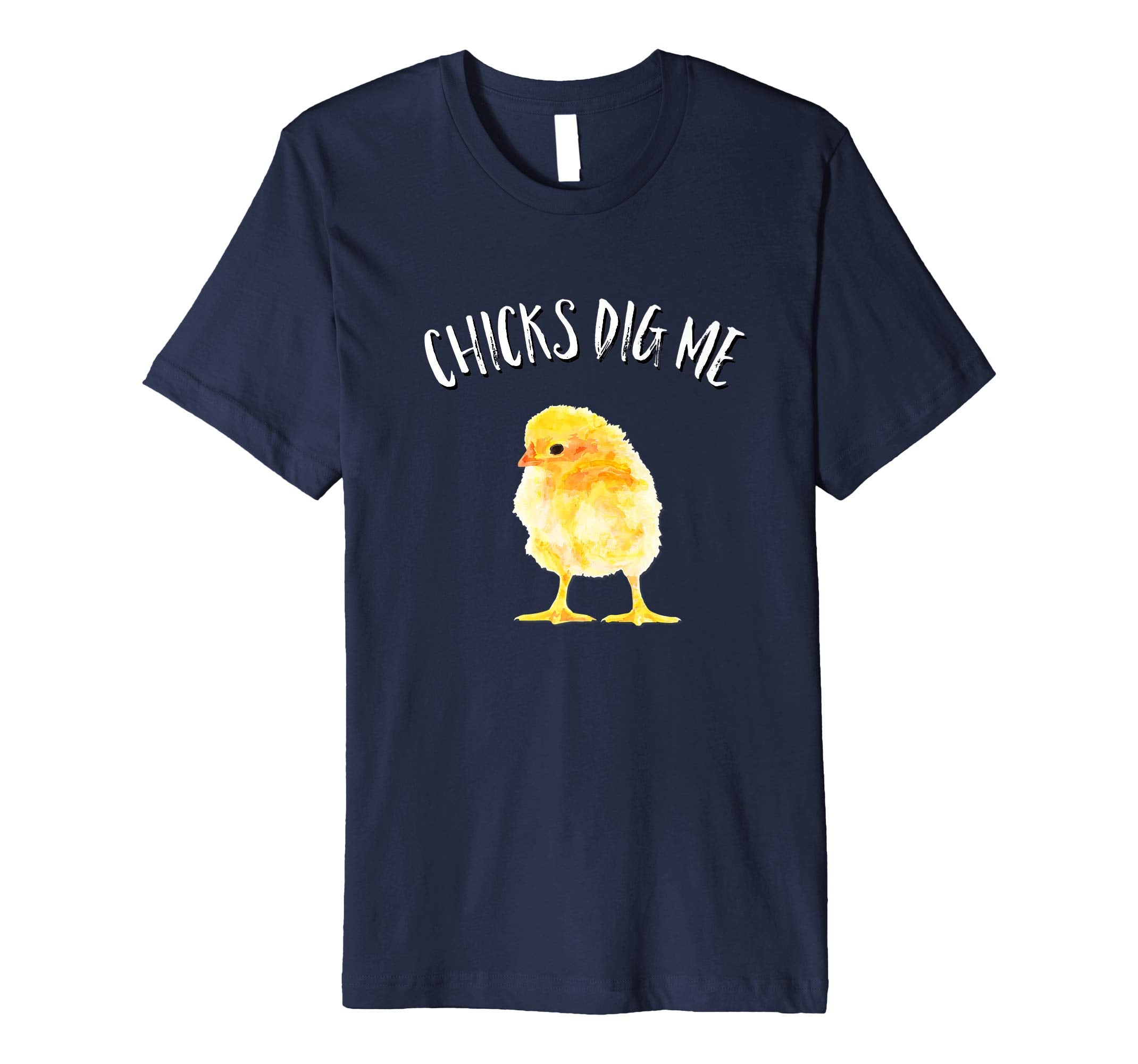 Chicks Dig Me Happy Easter Yellow Chick T Shirt