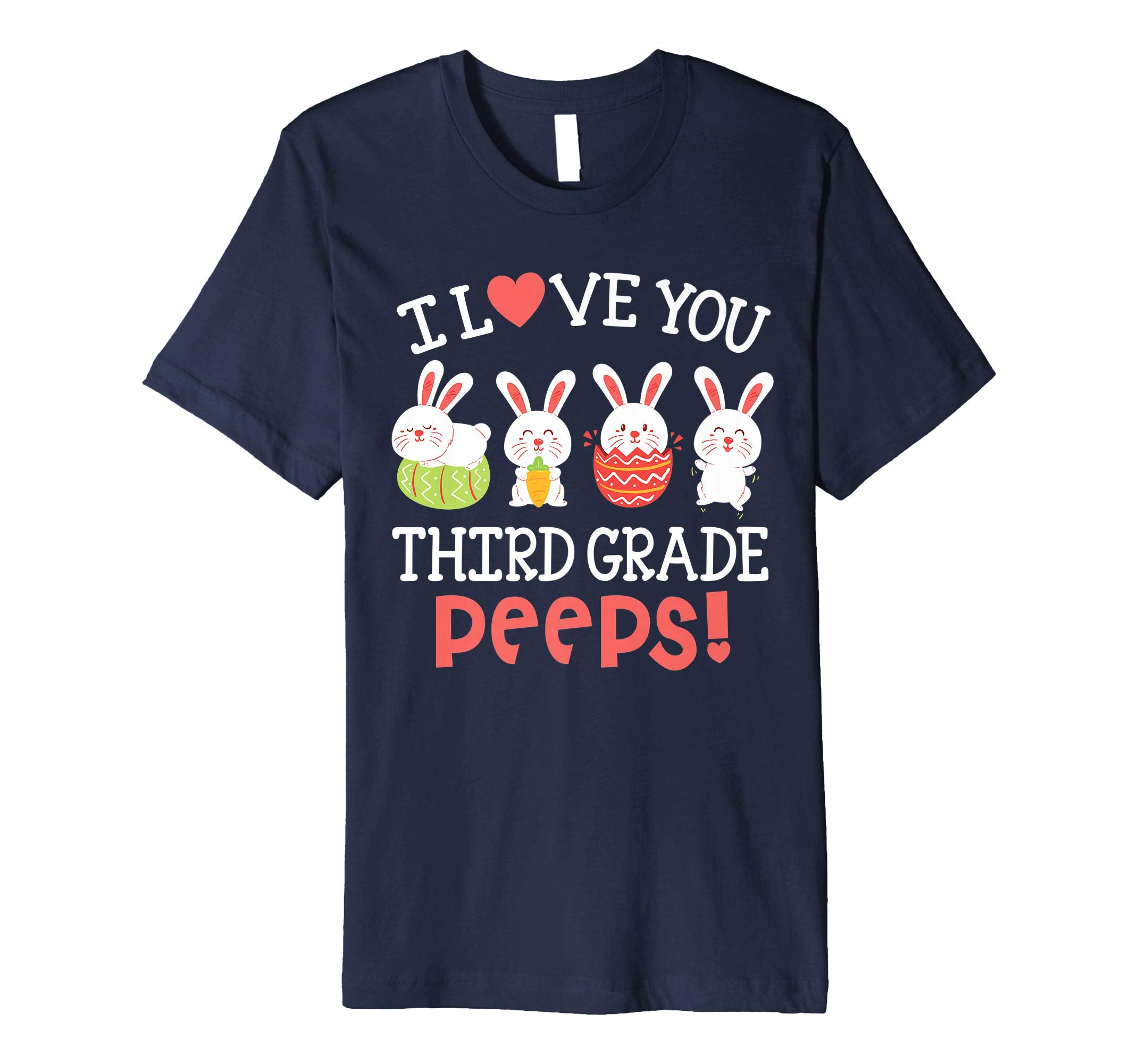 I Love You Third Grade Peeps Bunnies Easter Teacher Shirt