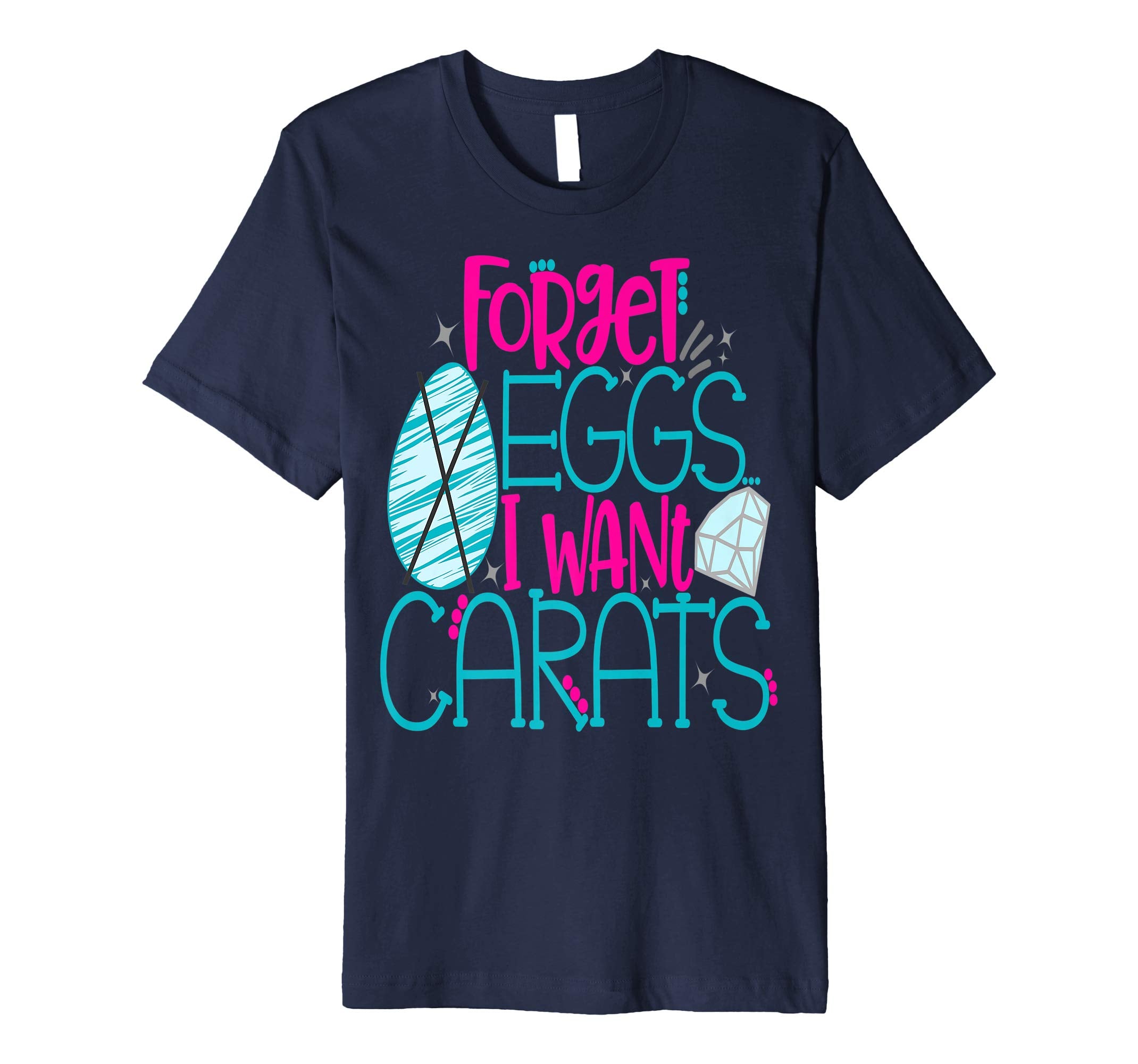 Bride Easter Shirt Forget Eggs Want Carats Engaged Diamond