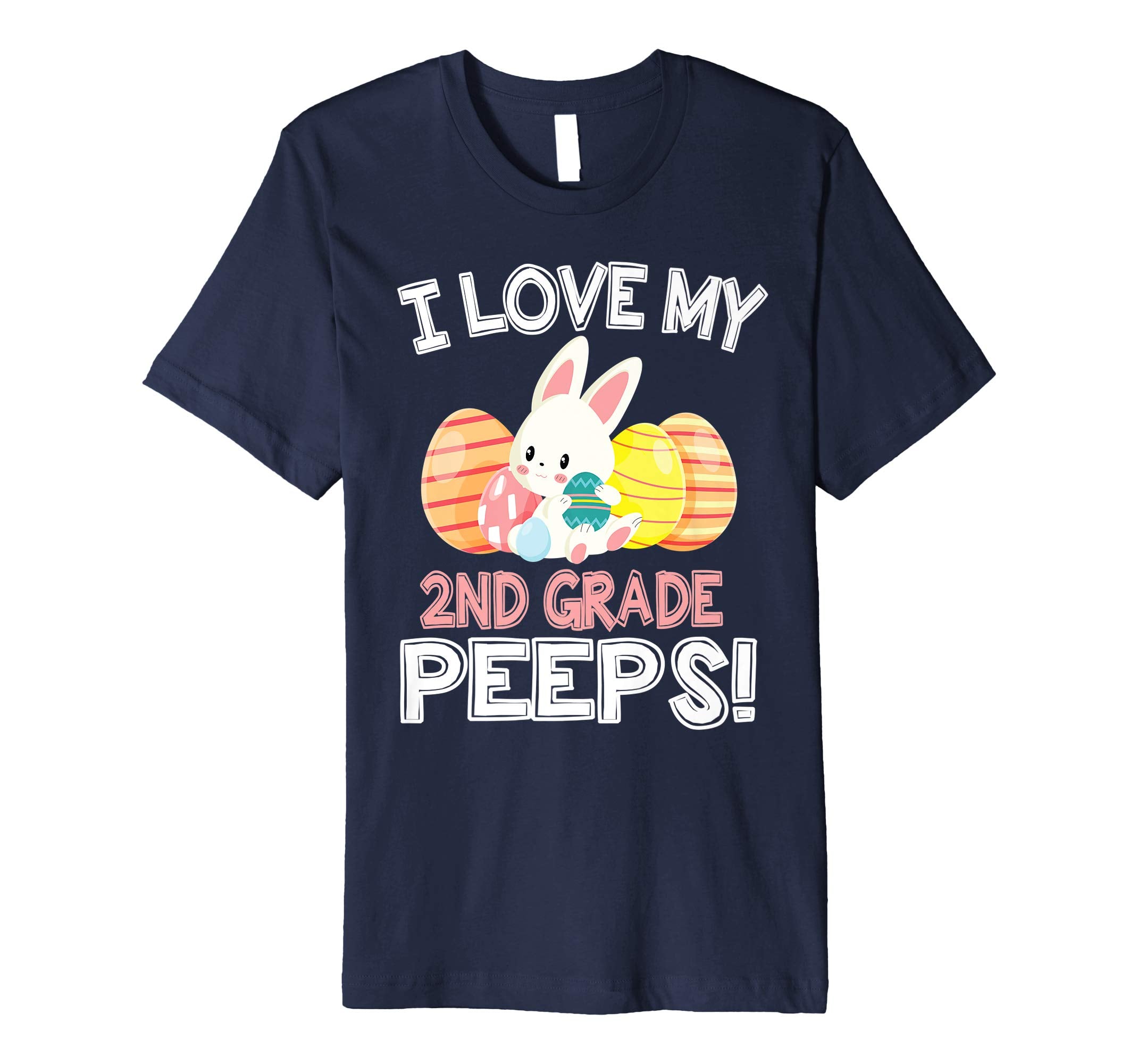 Rabbit &amp; Easter Eggs I Love My 2ND Grade Peeps Teacher Shirt