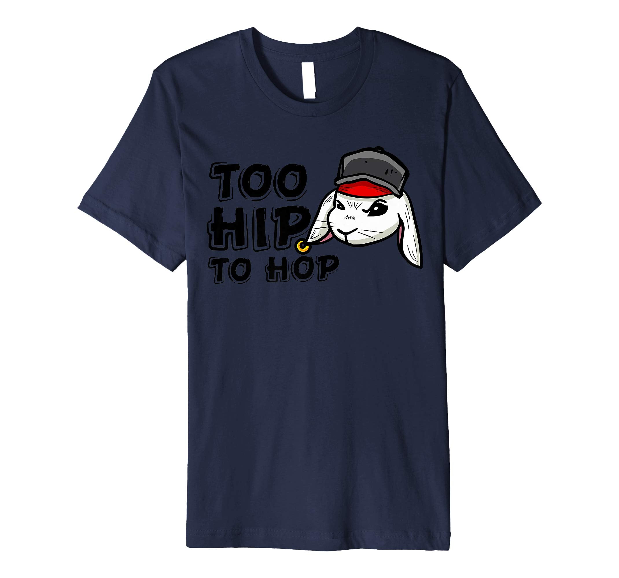 Too Hip To Hop Shirt | Funny Easter Bunny Dance Costume