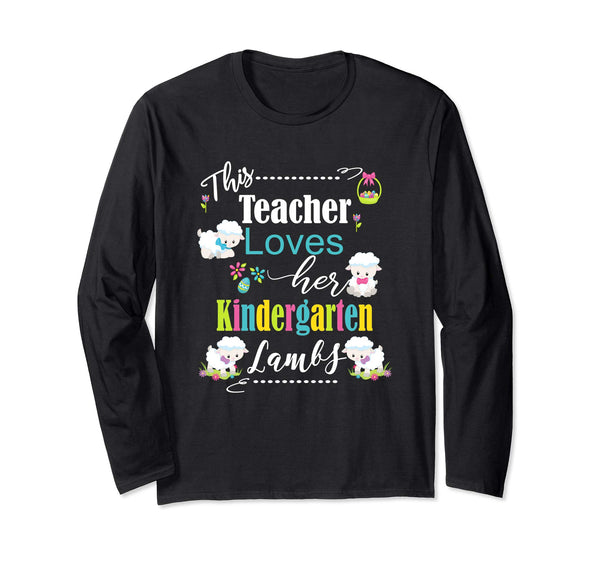 Kindergarten Easter Teacher Longsleeve Shirt Cute My Lambs