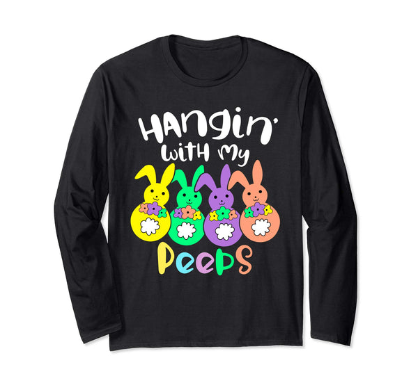 Hanging With My Peeps Happy Easter Long Sleeve T Shirt Gift