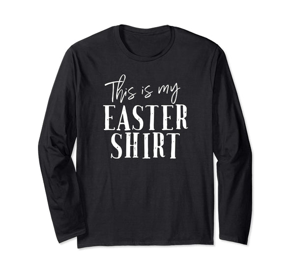 Funny Christian This Is My Easter Shirt For Church