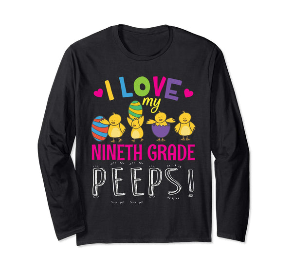 Hearts Chicks Easter Eggs I Love My Nineth Grade Peeps Shirt