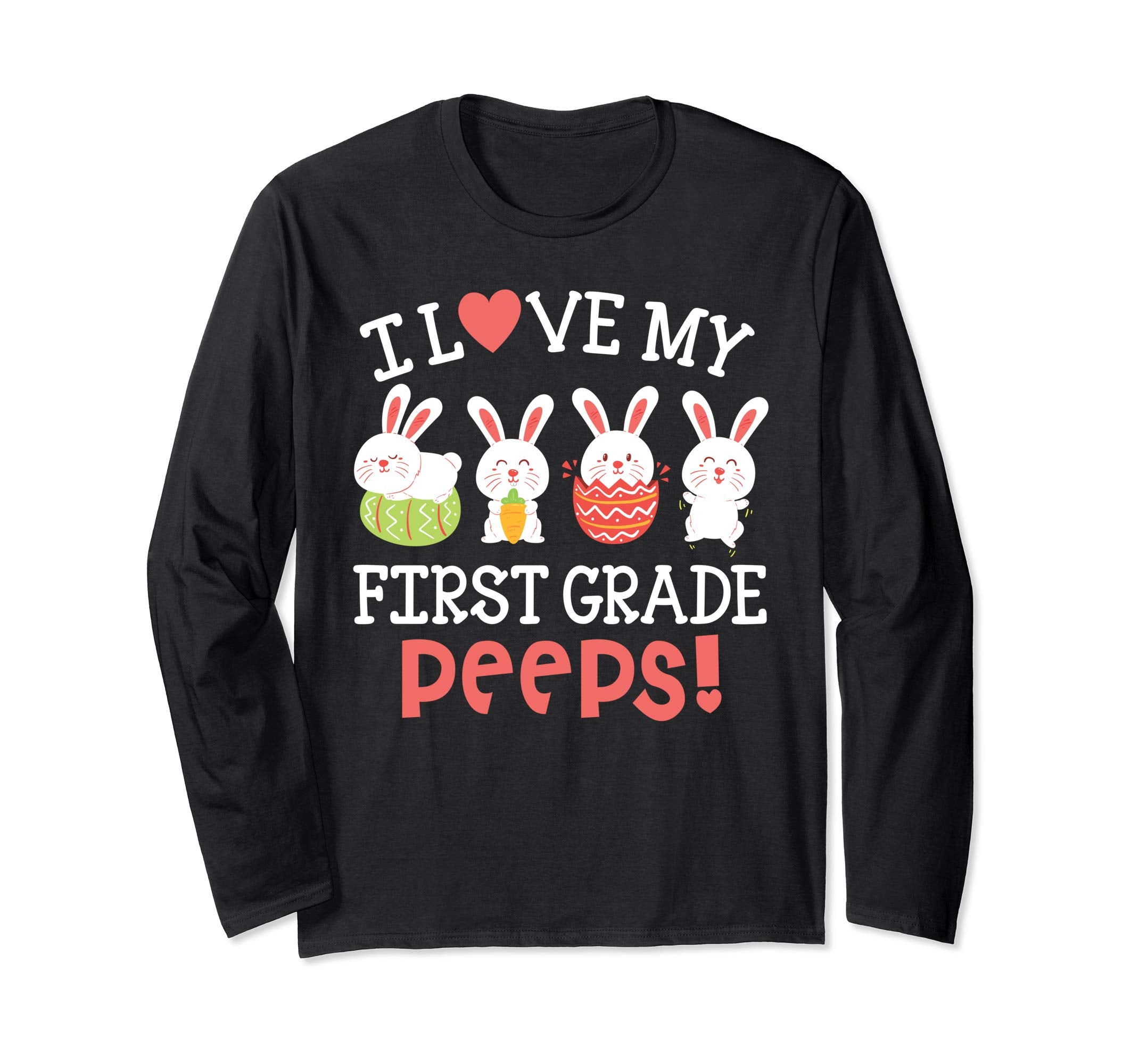I Love My First Grade Peeps Bunnies Easter Teacher Shirt