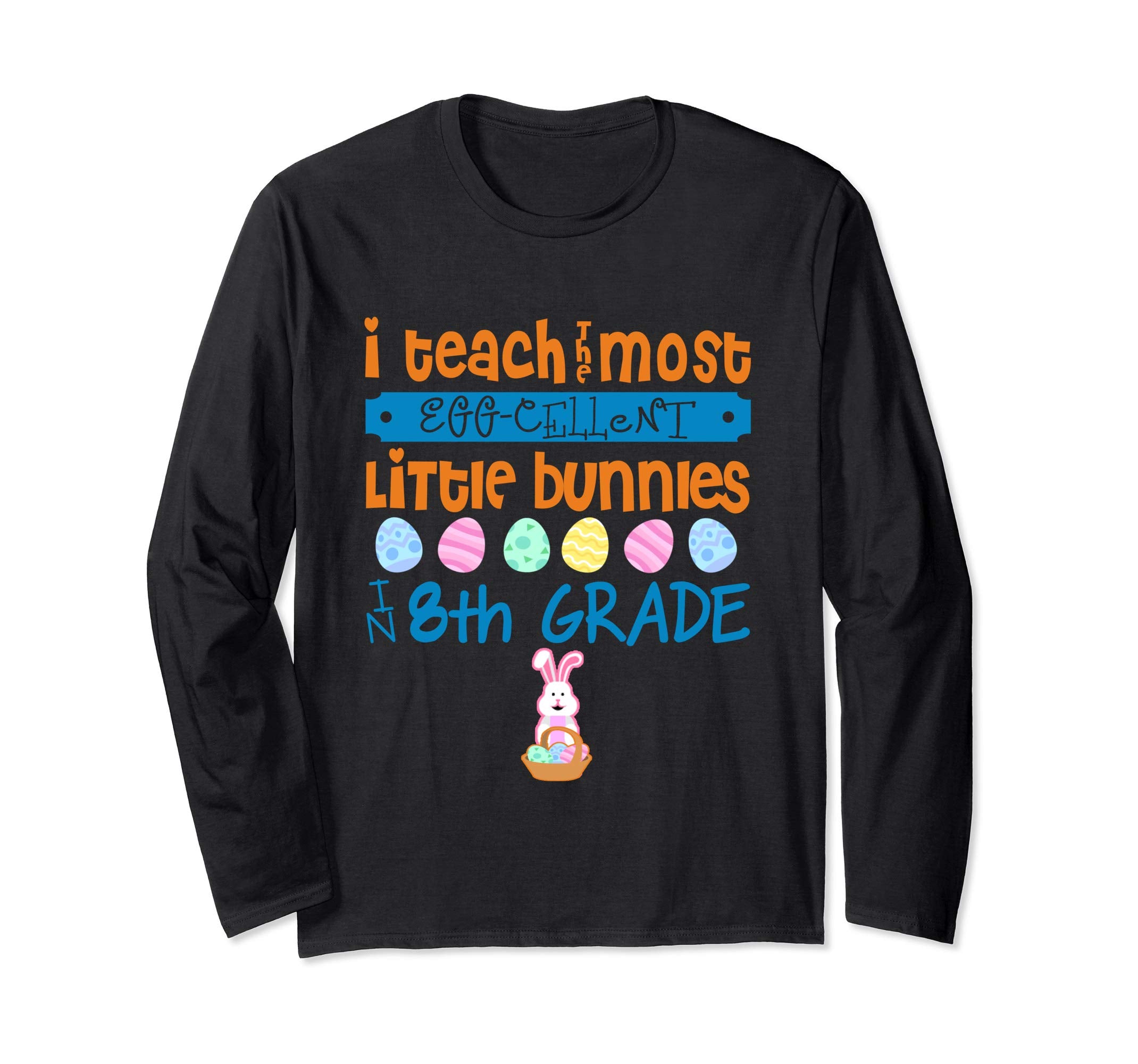 Easter Egg Long Sleeve Shirt - 8th Grade Teachers Gift