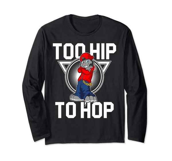 Too Hip To Hop Easter Bunny Sunday Egg Hunt Hiding T Shirt