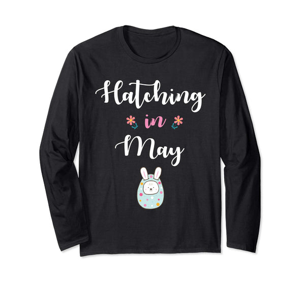 Pregnancy Kid Bunny In Easter Egg Hatching In May Shirt