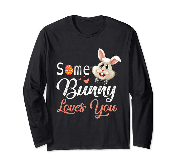 Easter Eggs Hearts Rabbit Some Bunny Loves You Happy Shirt