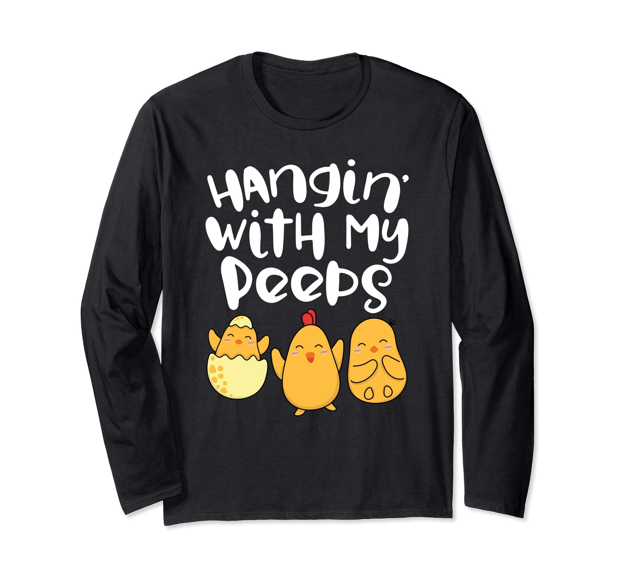 Hanging With My Peeps Happy Easter Long Sleeve T Shirt Gift