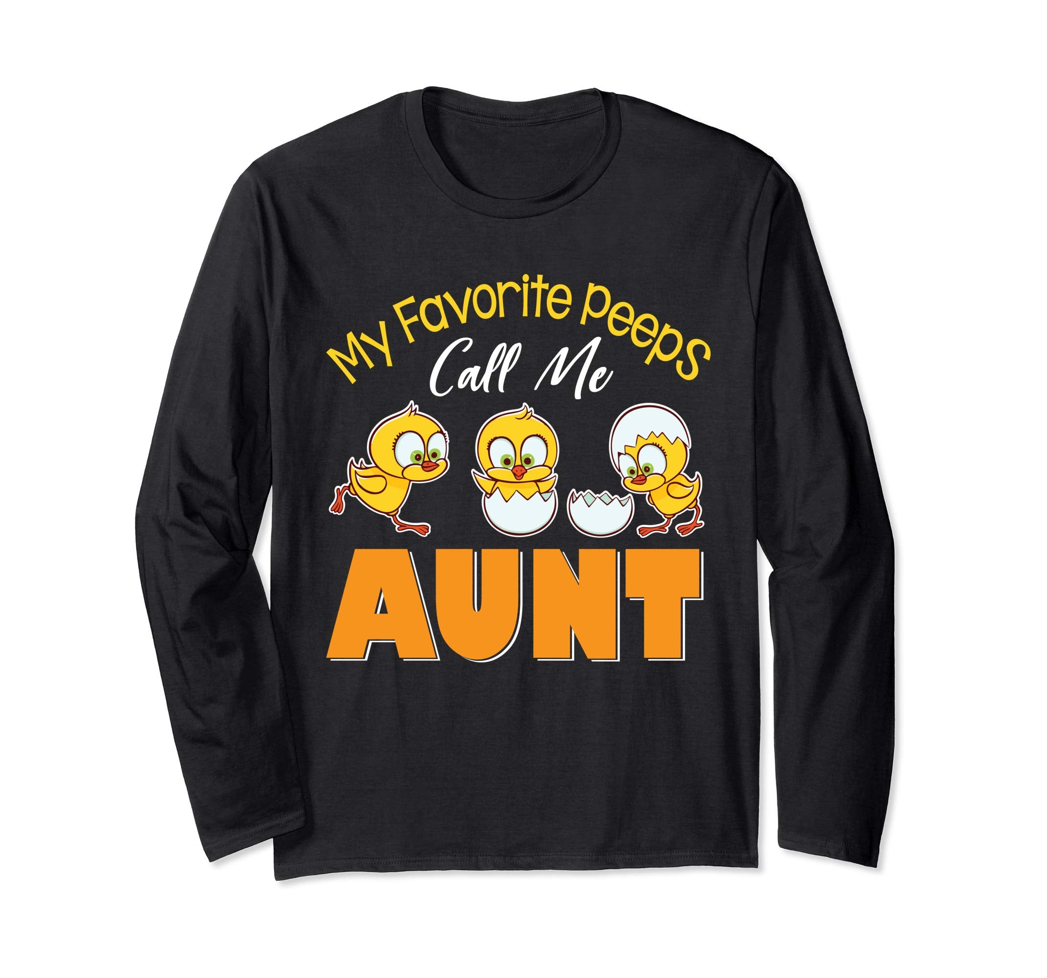 My Favorite Peeps Chicks Call Me Aunt Happy Easter Shirt