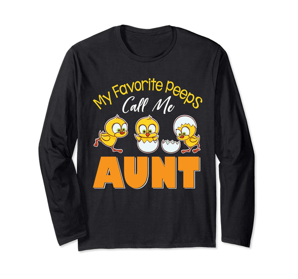 My Favorite Peeps Chicks Call Me Aunt Happy Easter Shirt