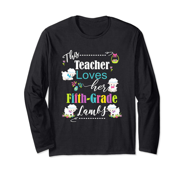 5th Grade Easter Teacher Longsleeve Shirt Love My Lambs