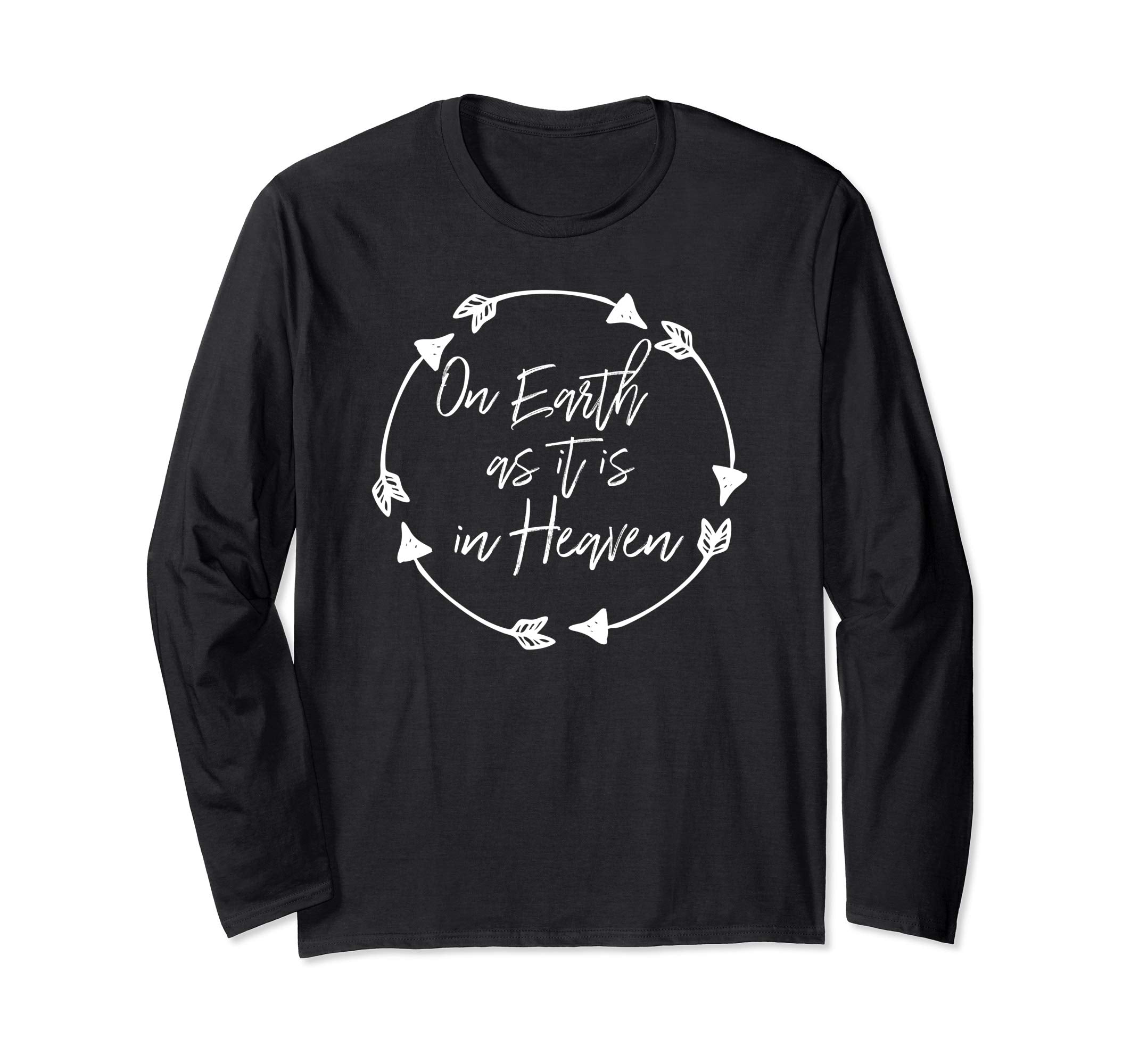 Christian Easter Long Sleeve Shirt On Earth As Heaven
