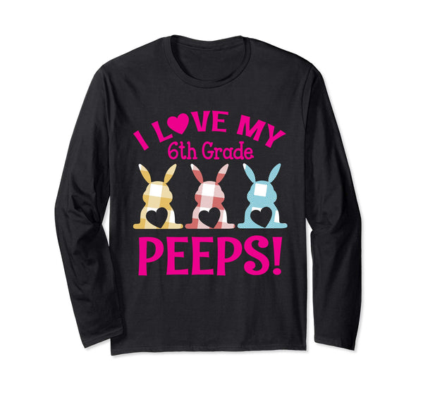 I Love My 6th Grade Peeps Bunnies Teacher Easter Retro Shirt