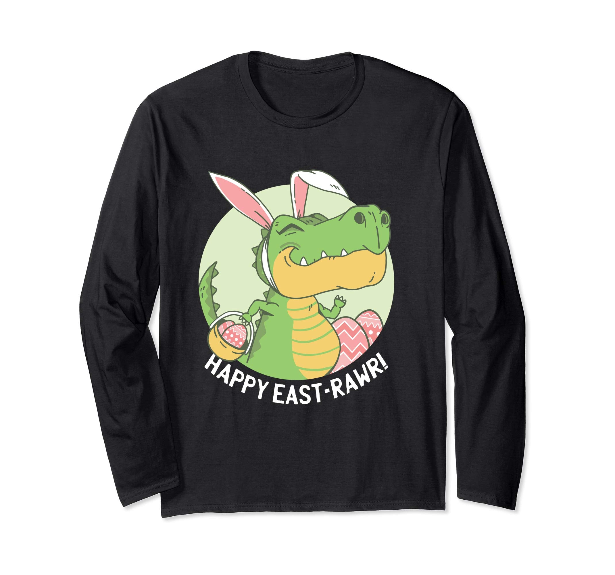Easter Dinosaur Long Sleeve Shirt East Rawr