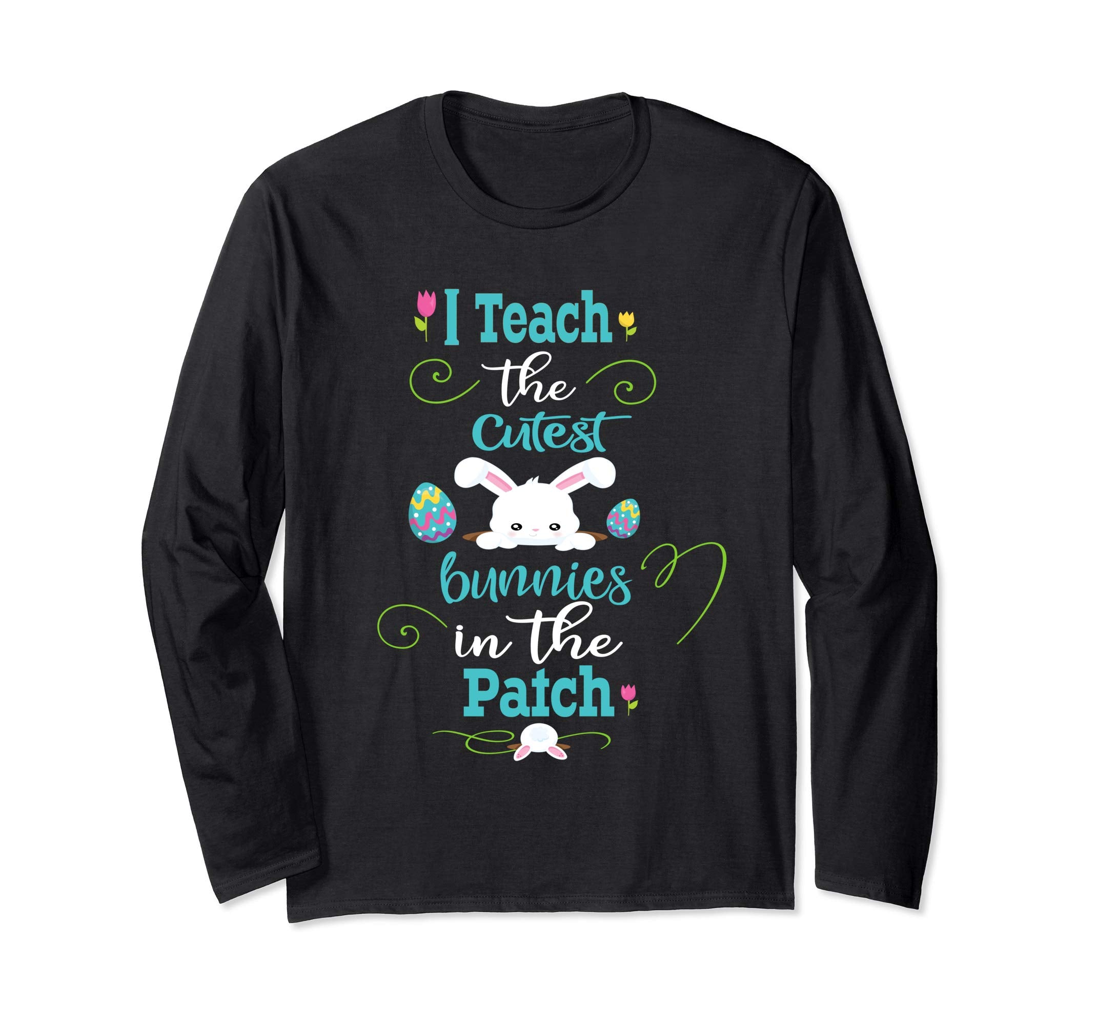 Teacher Easter Longsleeve Shirt-Cutest Bunnies In The Patch