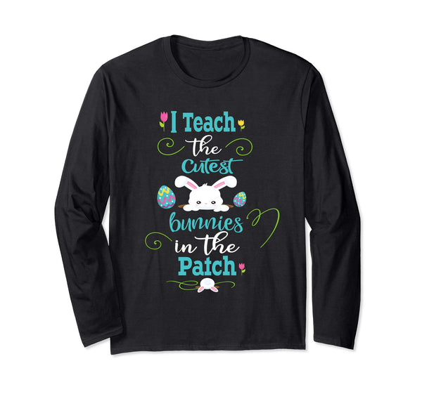 Teacher Easter Longsleeve Shirt-Cutest Bunnies In The Patch