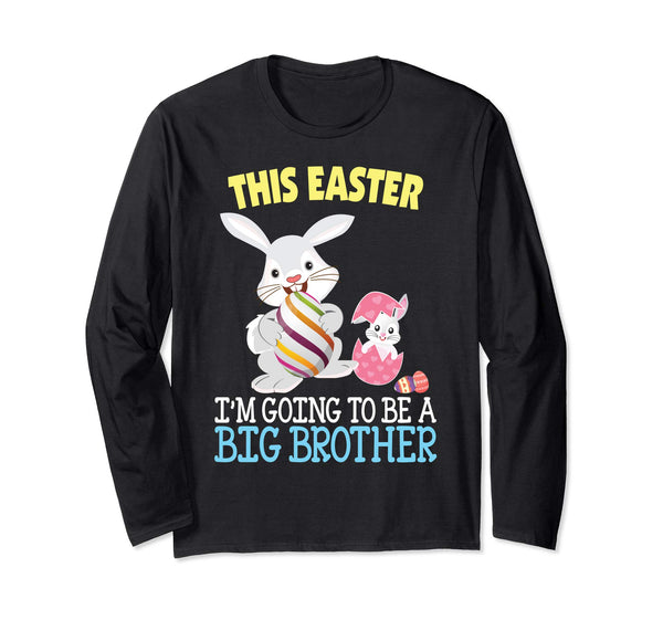 This Easter I'm Going To Be A Big Brother Bunny Egg T-Shirt